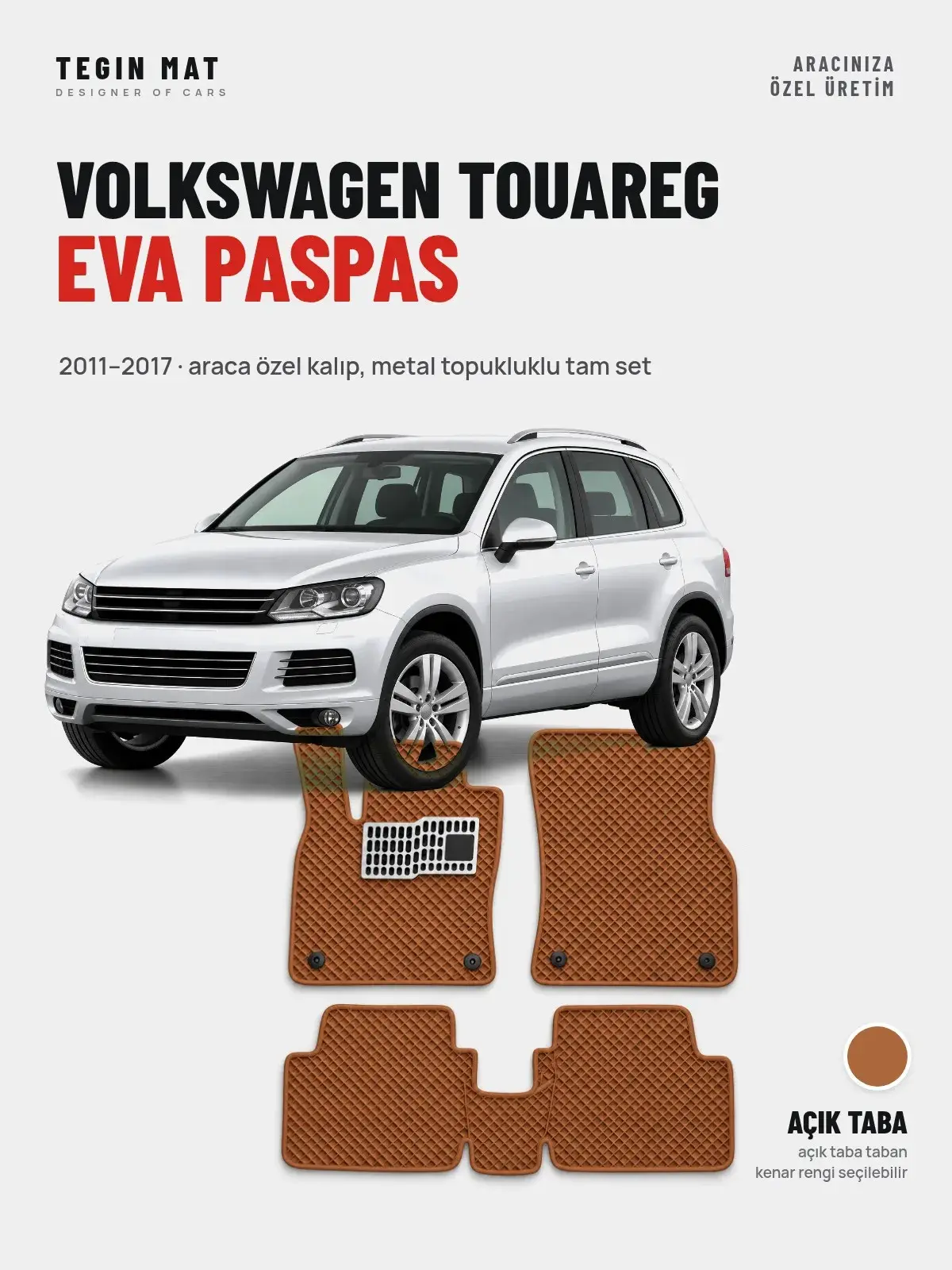 Volkswagen Touareg EVA Oto Paspas Tam Set (2011–2017) Açık Taba – Araca Özel Kalıp (1)
