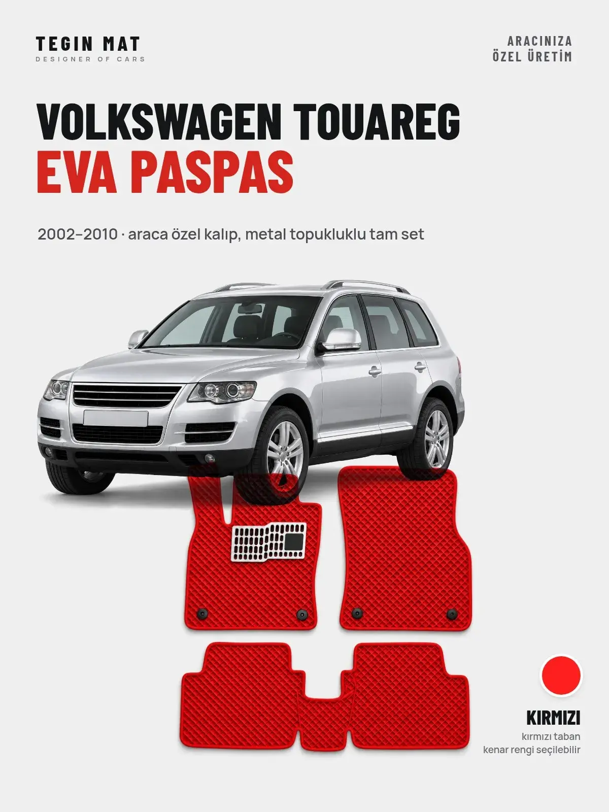 Volkswagen Touareg EVA Oto Paspas Tam Set (2002–2010) Kırmızı – Araca Özel Kalıp (1)