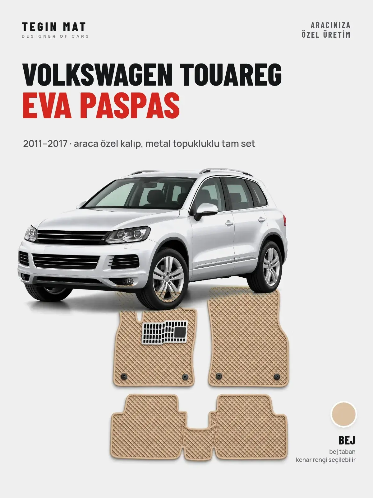 Volkswagen Touareg EVA Oto Paspas Tam Set (2011–2017) Bej – Araca Özel Kalıp (1)