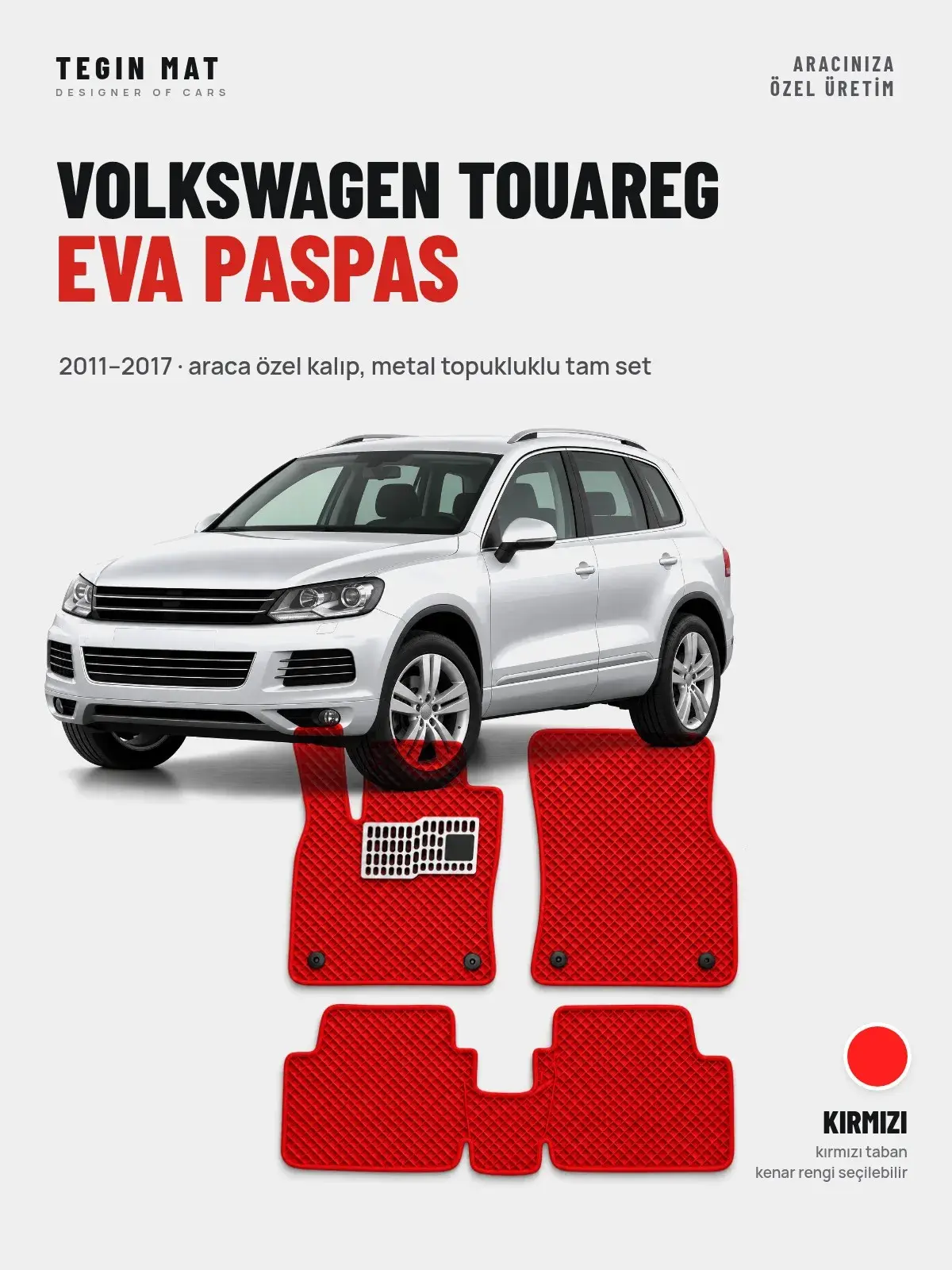 Volkswagen Touareg EVA Oto Paspas Tam Set (2011–2017) Kırmızı – Araca Özel Kalıp (1)