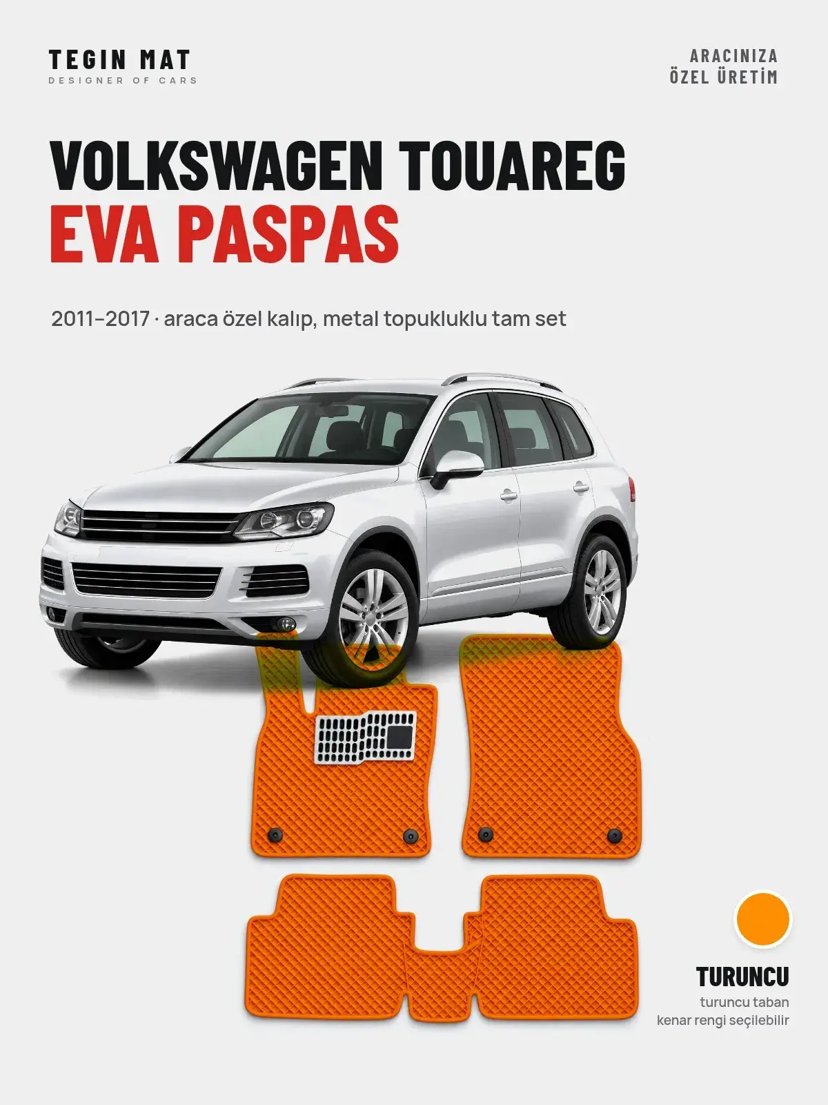 Volkswagen Touareg EVA Oto Paspas Tam Set (2011–2017) Turuncu – Araca Özel Kalıp (1)