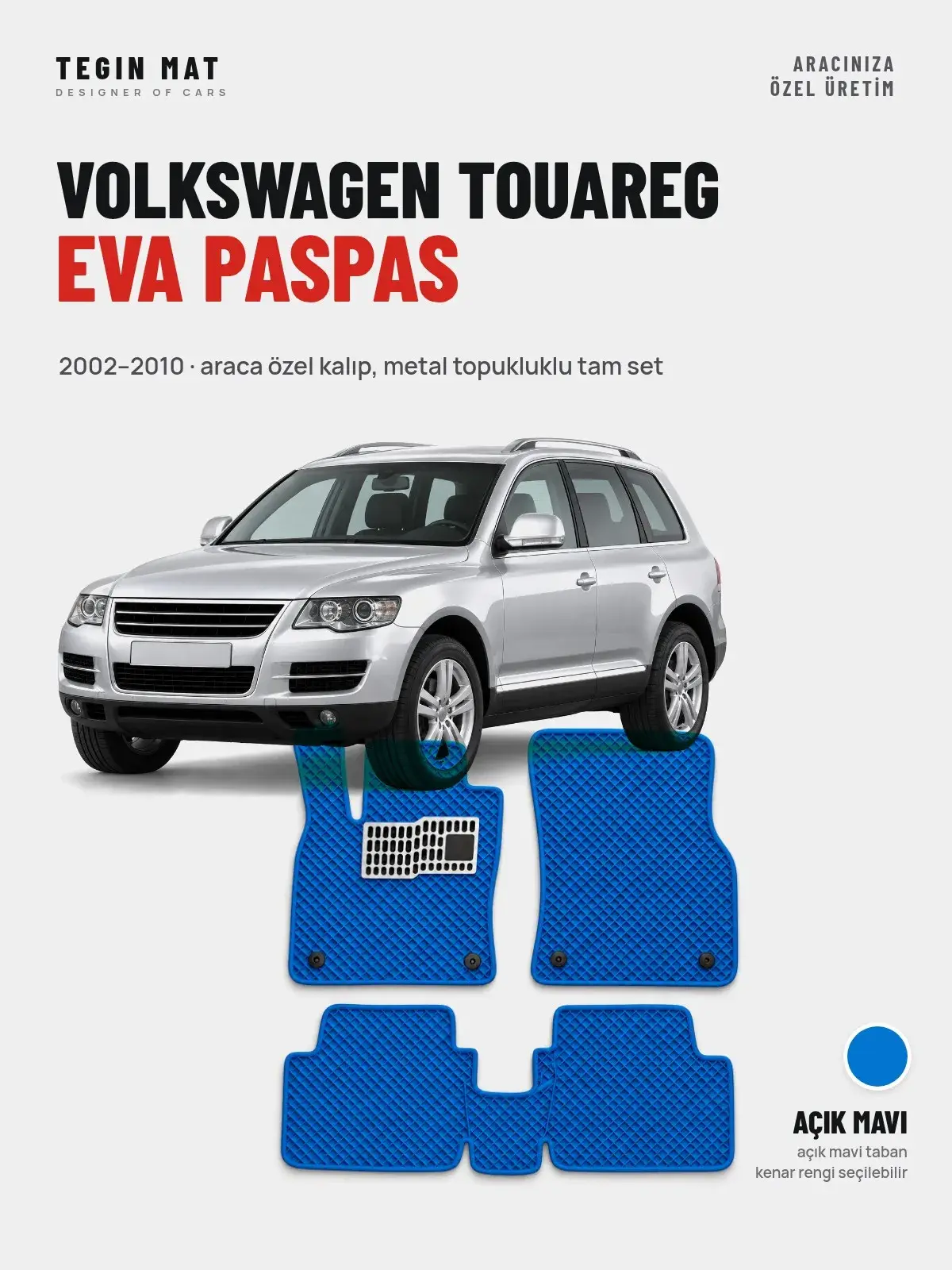 Volkswagen Touareg EVA Oto Paspas Tam Set (2002–2010) Açık Mavi – Araca Özel Kalıp (1)