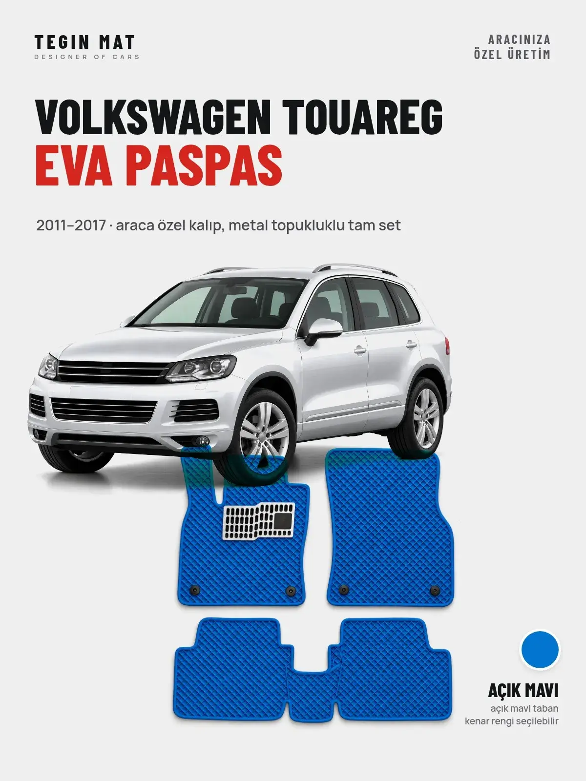 Volkswagen Touareg EVA Oto Paspas Tam Set (2011–2017) Açık Mavi – Araca Özel Kalıp (1)