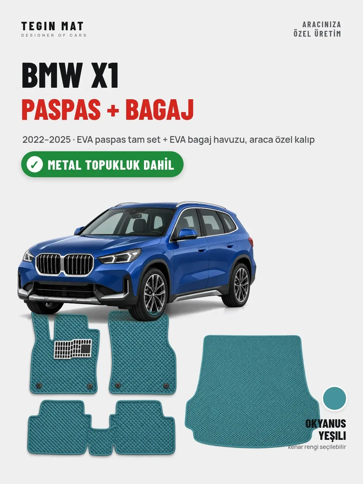 BMW X1 EVA Paspas + Bagaj Havuzu Seti (2022–2025) Okyanus Yeşili – Metal Topukluk Dahil (1)