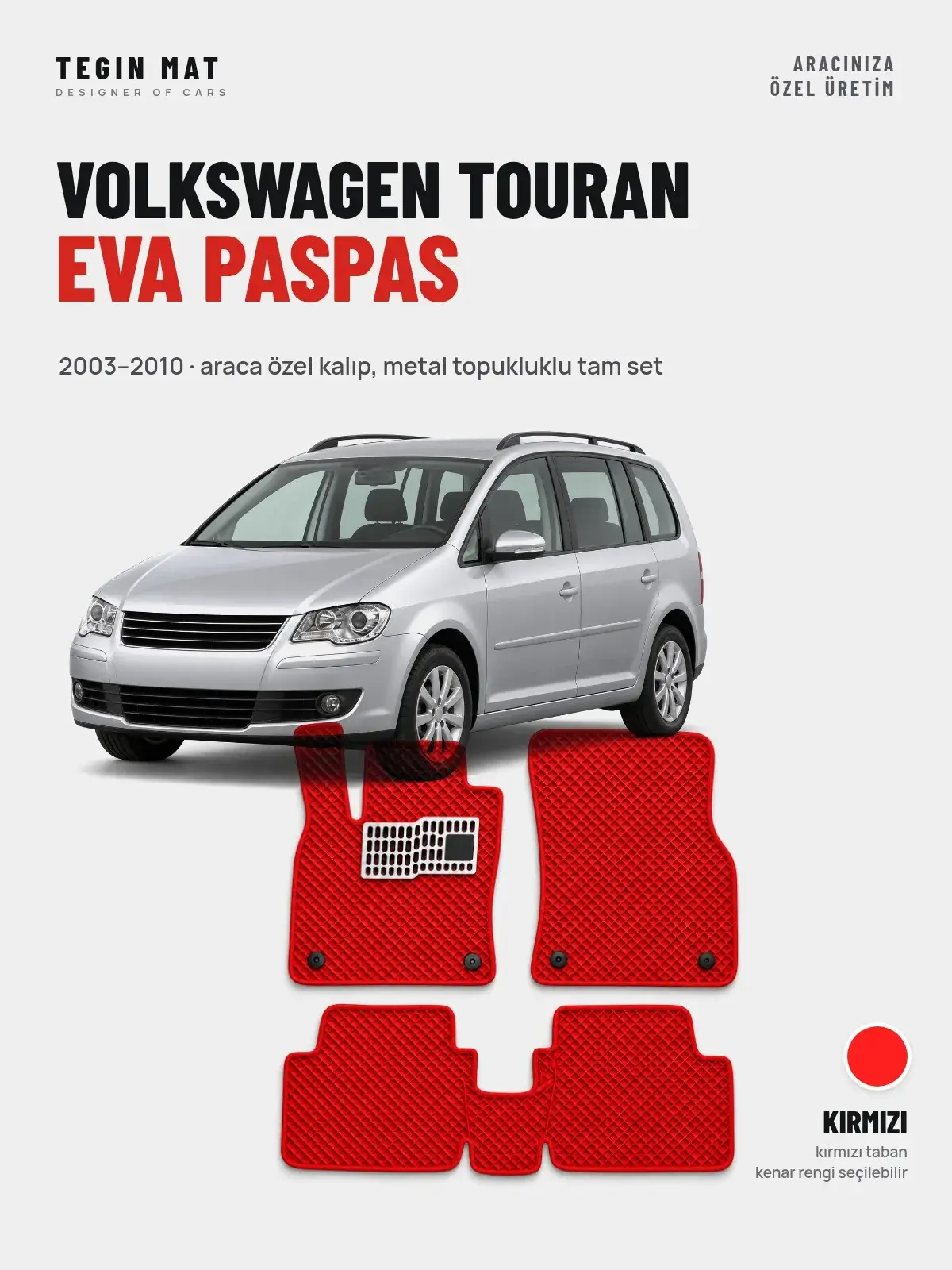 Volkswagen Touran EVA Oto Paspas Tam Set (2003–2010) Kırmızı – Araca Özel Kalıp (1)