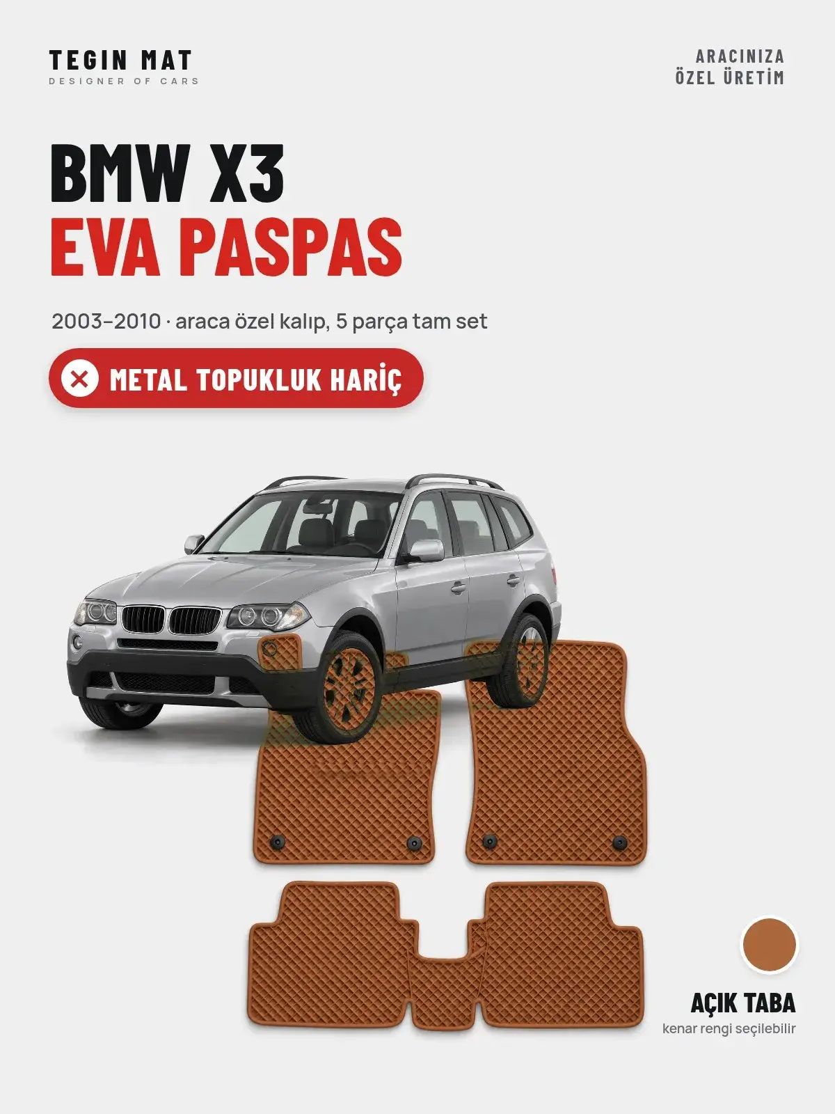 BMW X3 EVA Oto Paspas Tam Set (2003–2010) Açık Taba – Metal Topukluk Hariç (1)