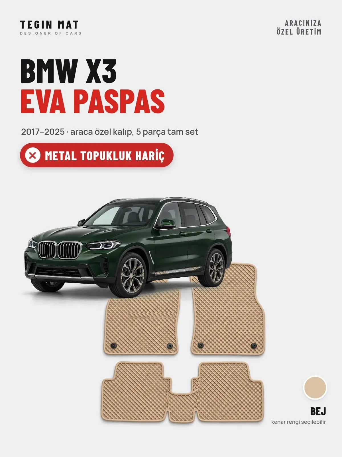 BMW X3 EVA Oto Paspas Tam Set (2017–2025) Bej – Metal Topukluk Hariç (1)