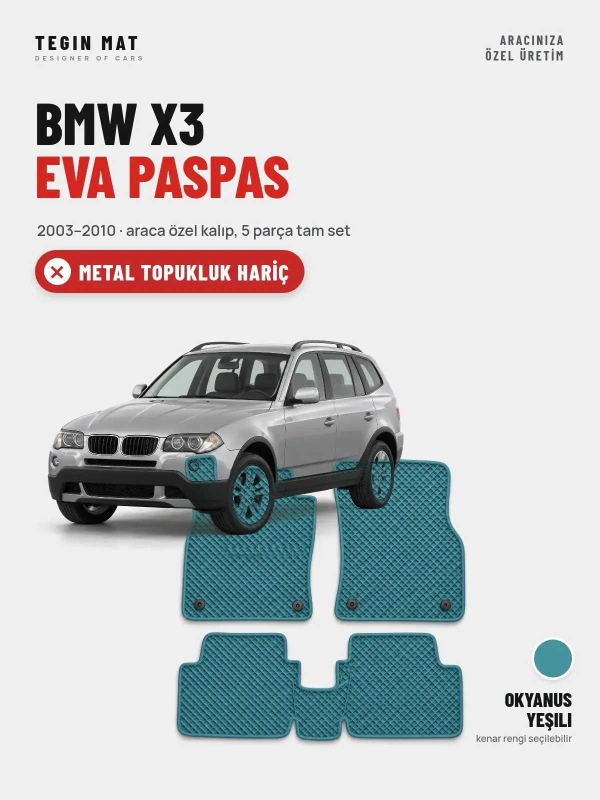 BMW X3 EVA Oto Paspas Tam Set (2003–2010) Okyanus Yeşili – Metal Topukluk Hariç (1)