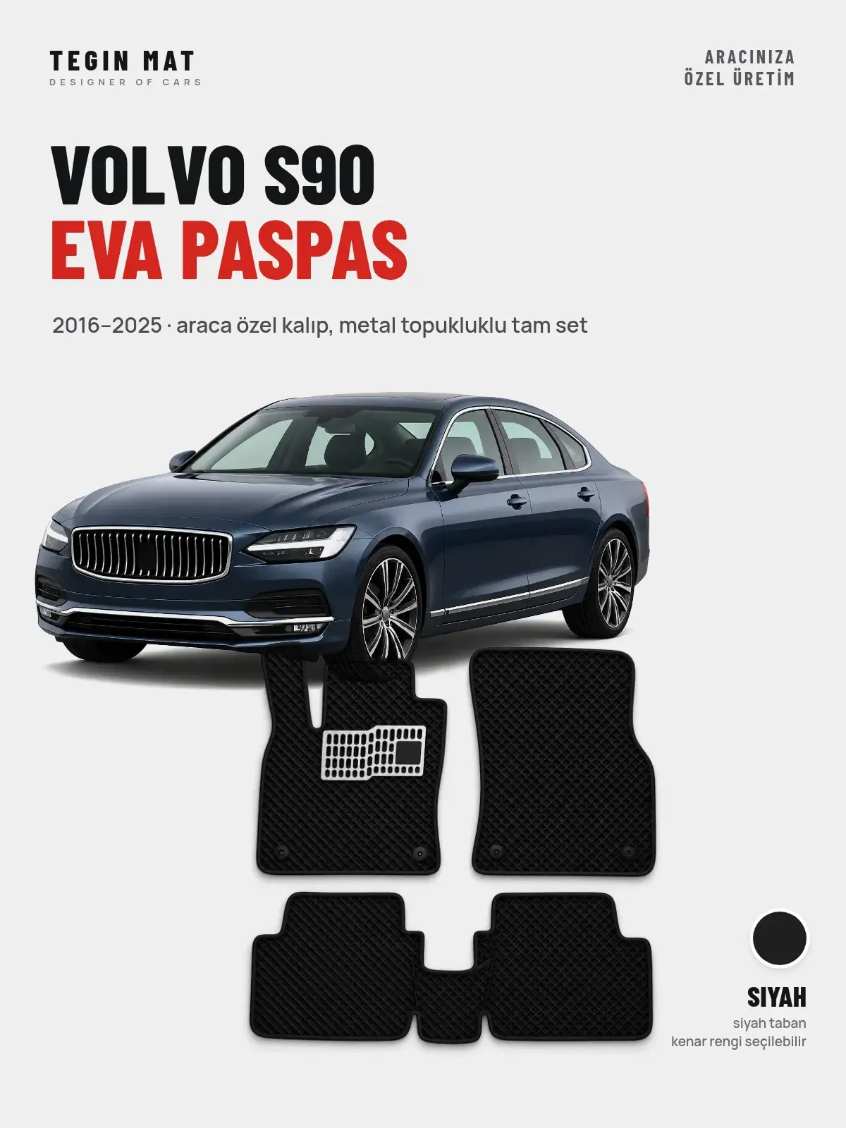 Volvo S90 EVA Oto Paspas Tam Set (2016–2025) Siyah – Araca Özel Kalıp (1)