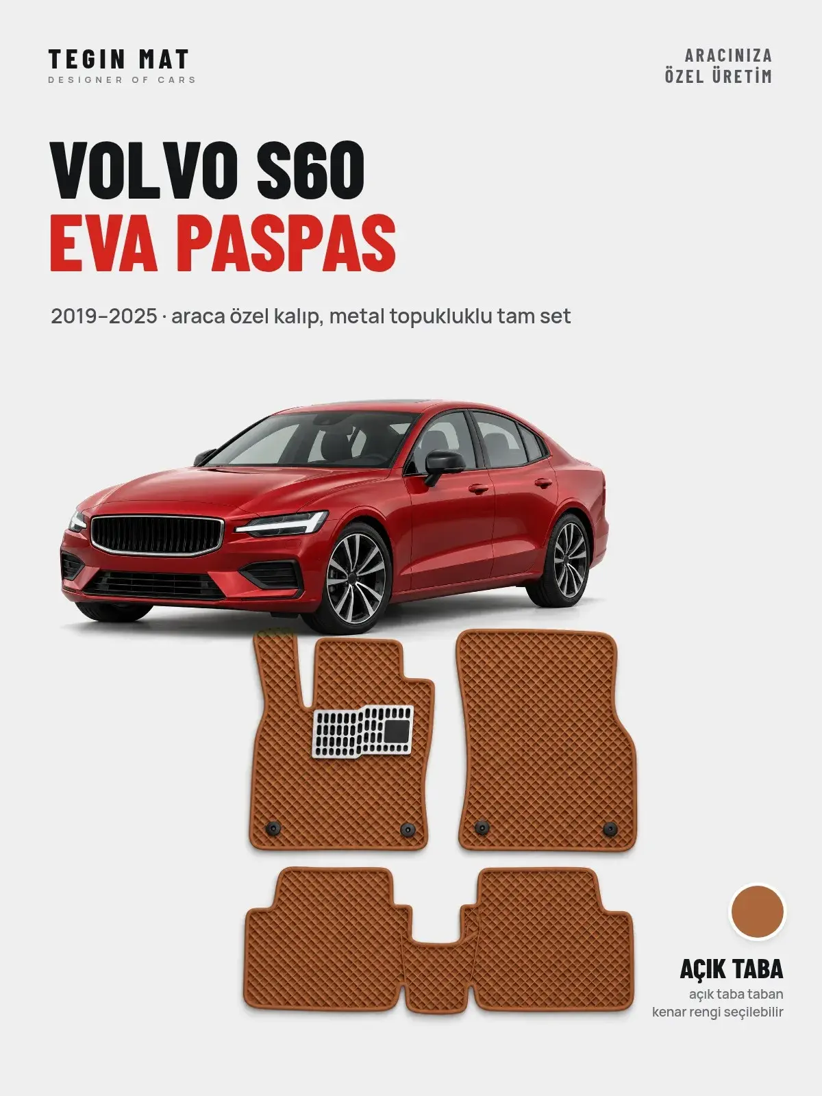 Volvo S60 EVA Oto Paspas Tam Set (2019–2025) Açık Taba – Araca Özel Kalıp (1)