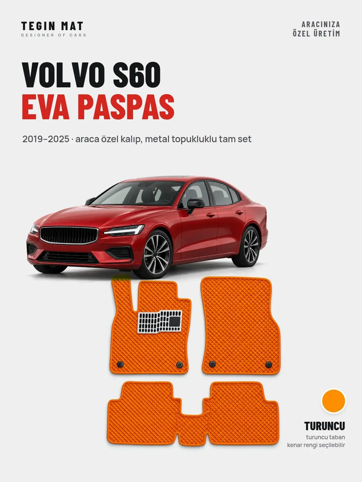 Volvo S60 EVA Oto Paspas Tam Set (2019–2025) Turuncu – Araca Özel Kalıp (1)