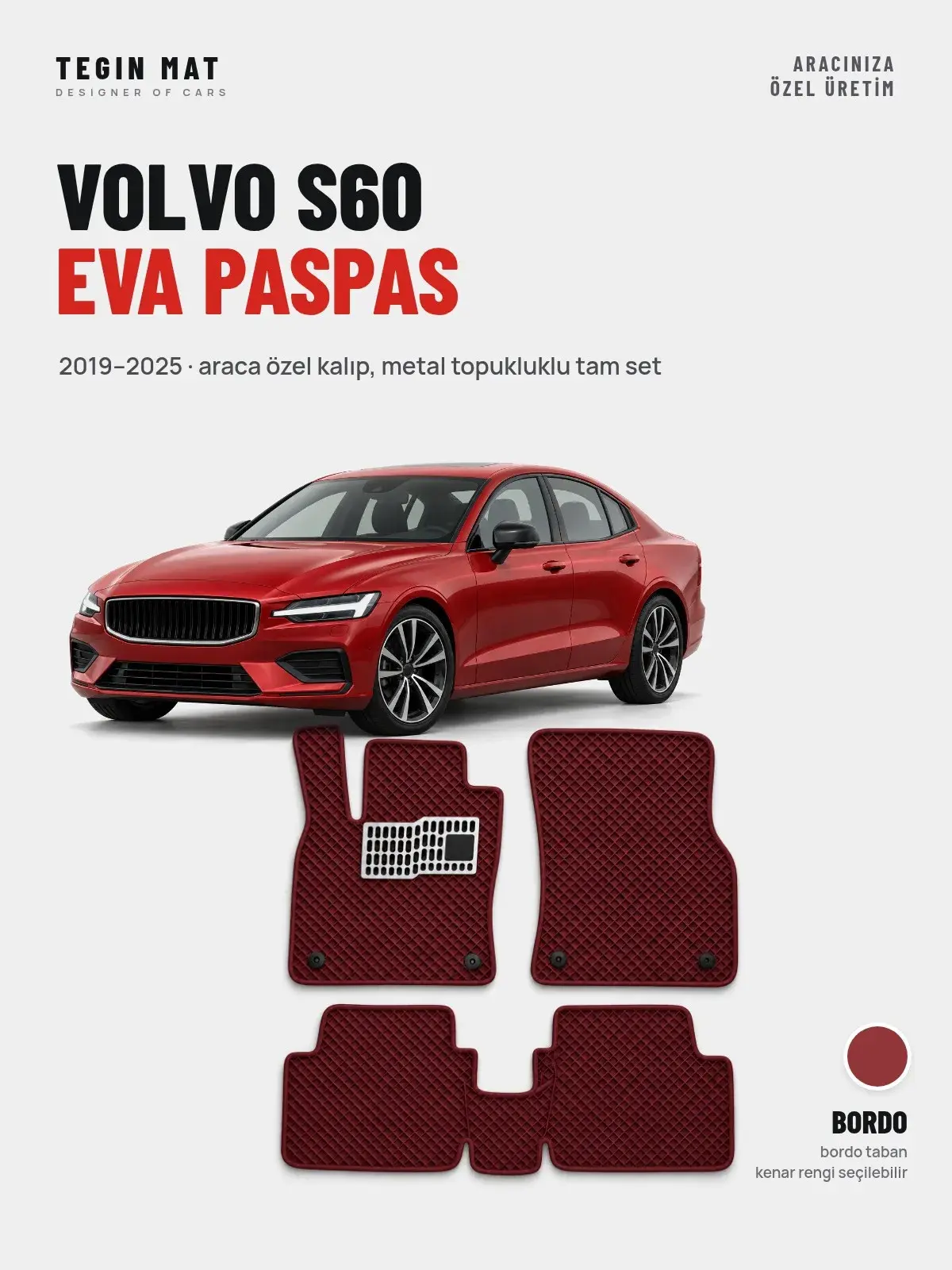 Volvo S60 EVA Oto Paspas Tam Set (2019–2025) Bordo – Araca Özel Kalıp (1)