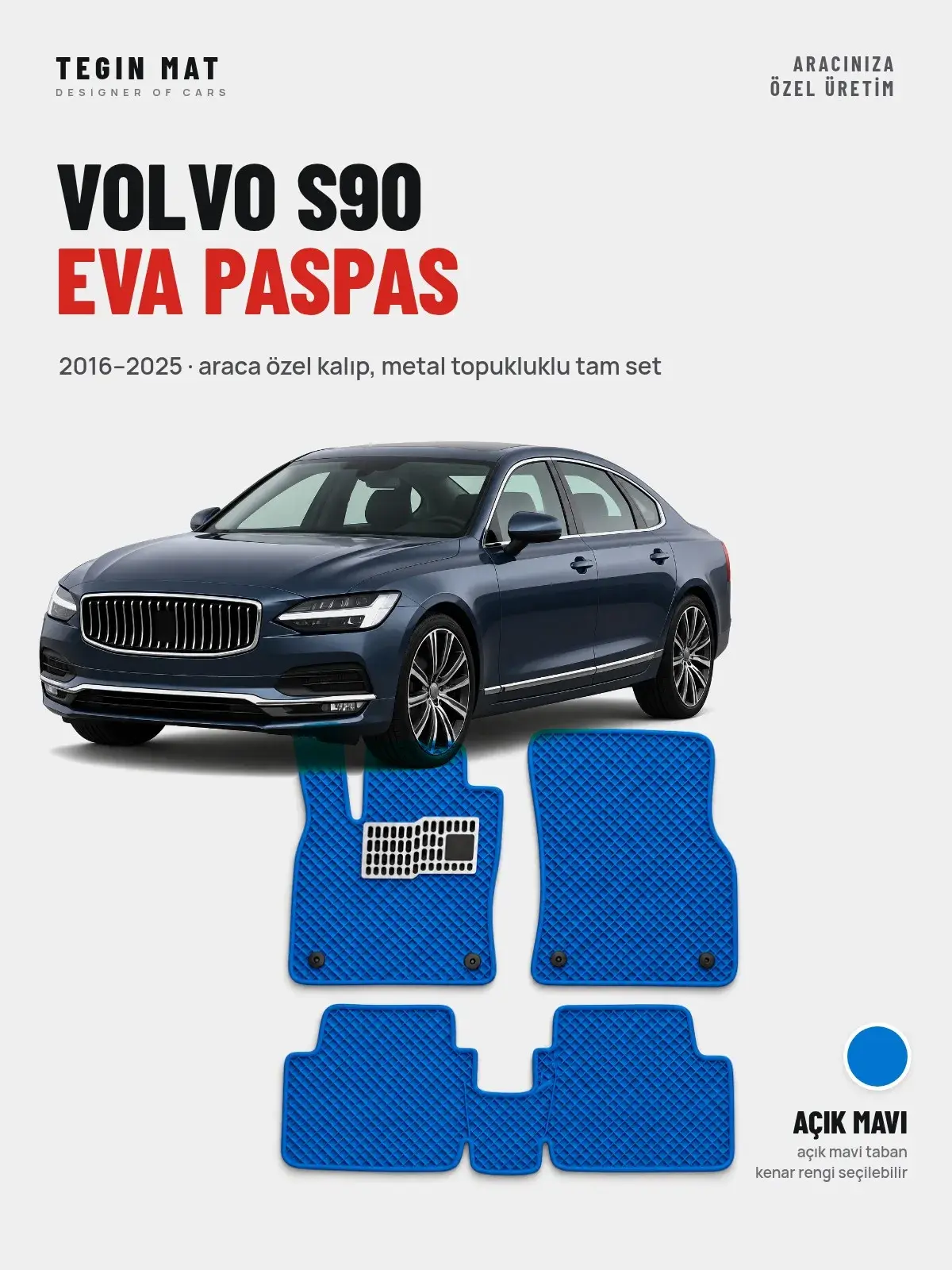 Volvo S90 EVA Oto Paspas Tam Set (2016–2025) Açık Mavi – Araca Özel Kalıp (1)