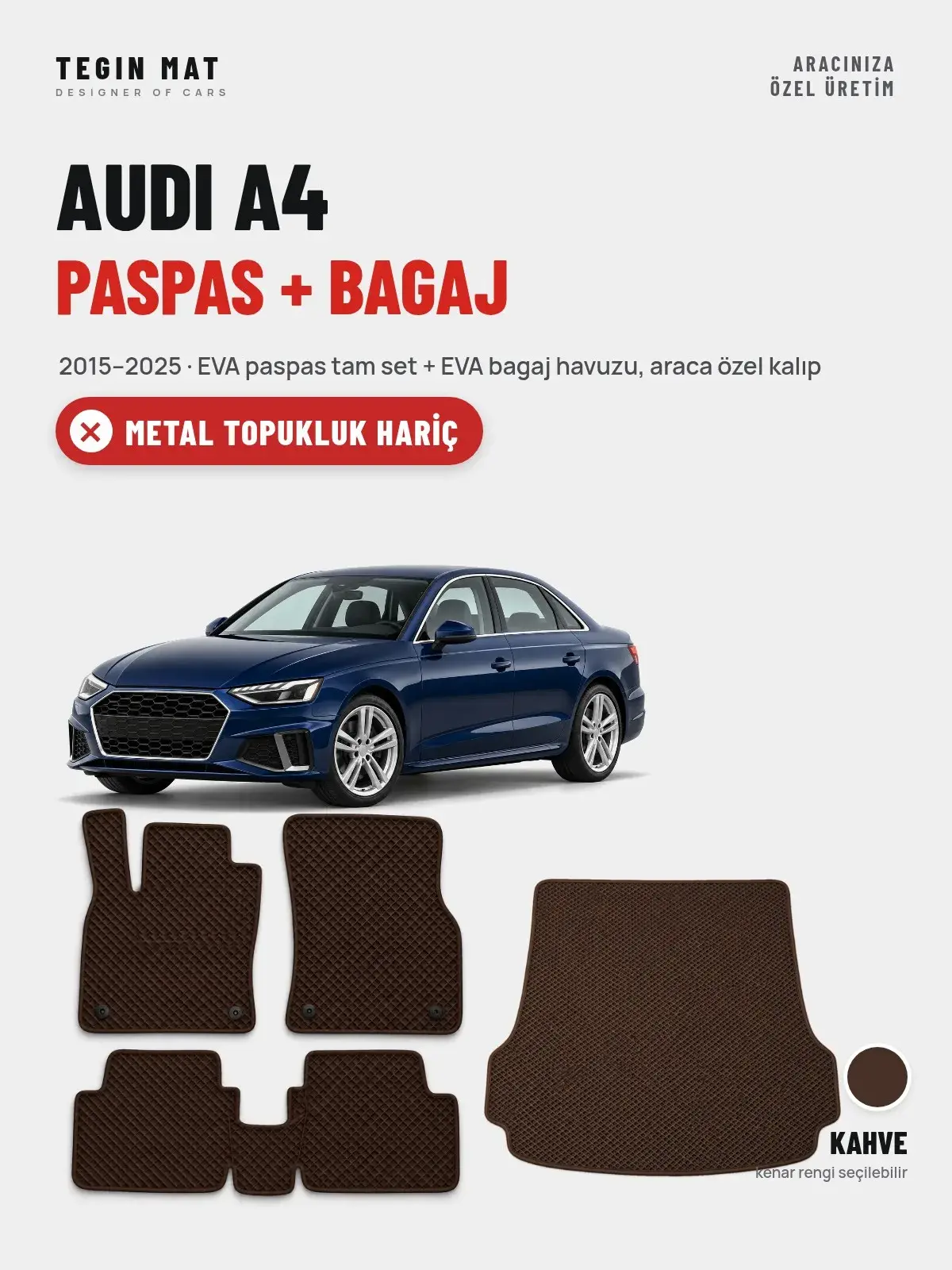 Audi A4 EVA Paspas + Bagaj Havuzu Seti (2015–2025) Kahve – Metal Topukluk Hariç (1)