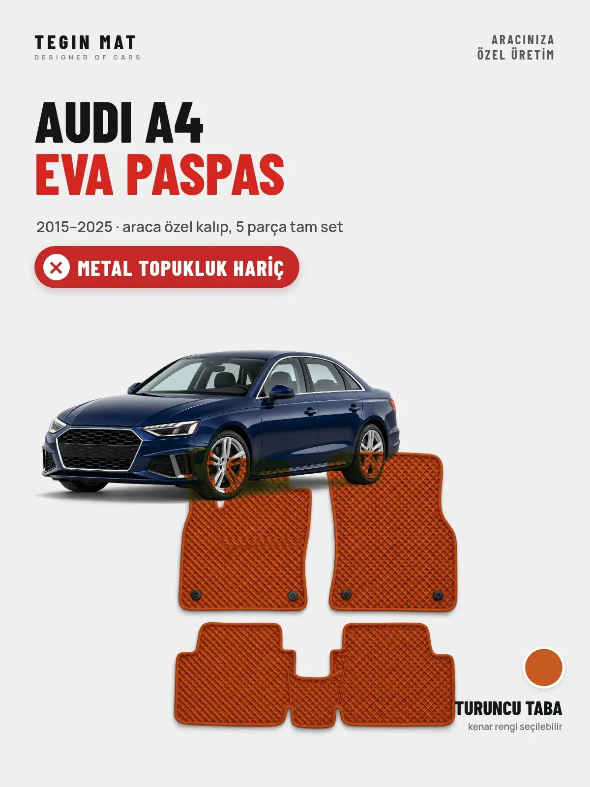 Audi A4 EVA Oto Paspas Tam Set (2015–2025) Turuncu Taba – Metal Topukluk Hariç (1)