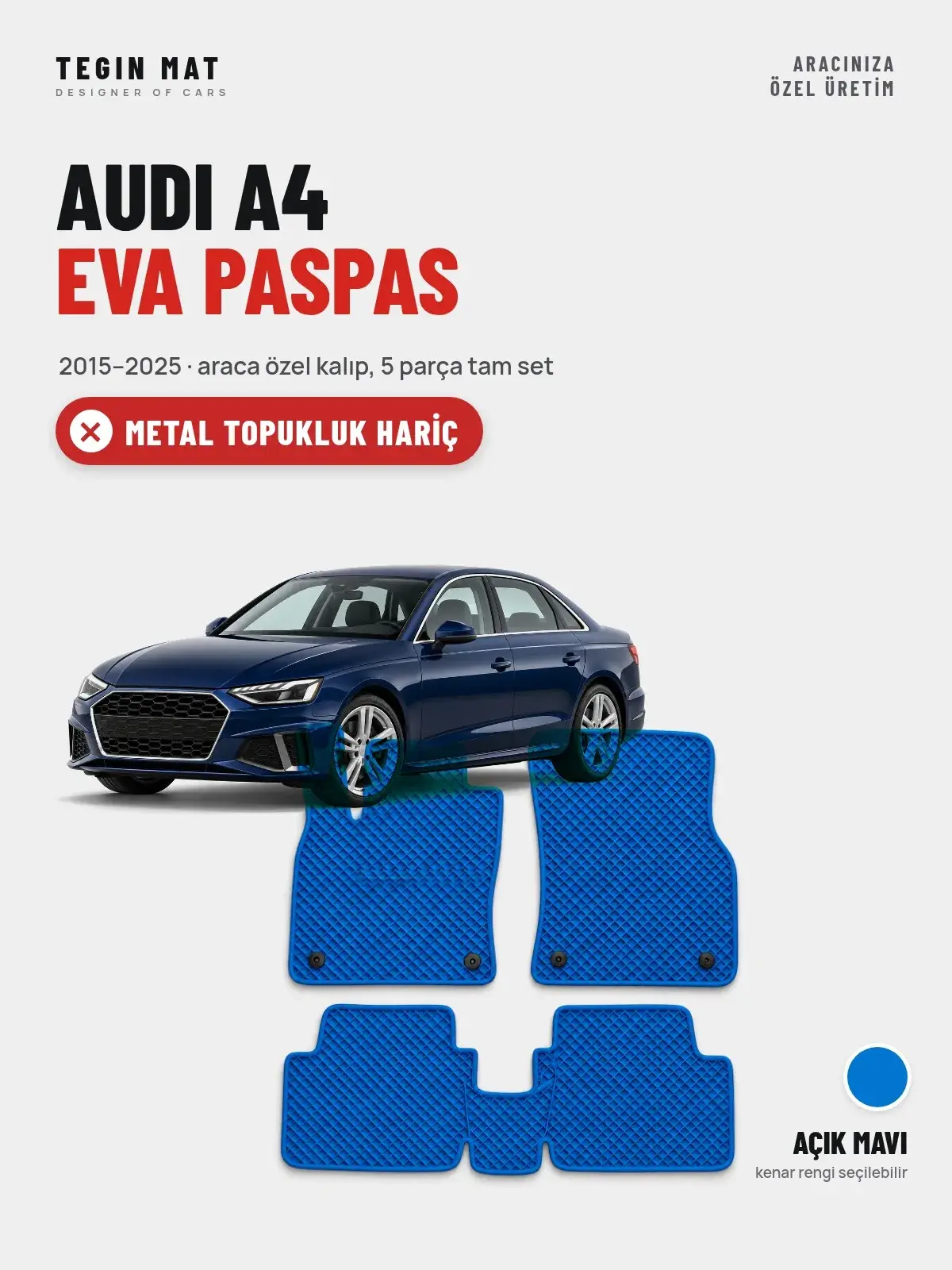 Audi A4 EVA Oto Paspas Tam Set (2015–2025) Açık Mavi – Metal Topukluk Hariç (1)