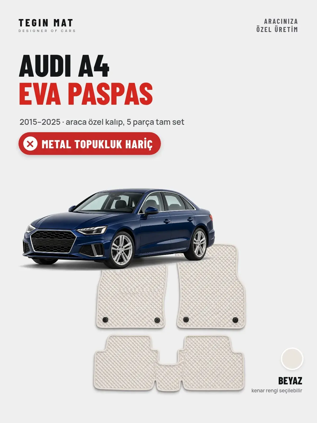 Audi A4 EVA Oto Paspas Tam Set (2015–2025) Beyaz – Metal Topukluk Hariç (1)