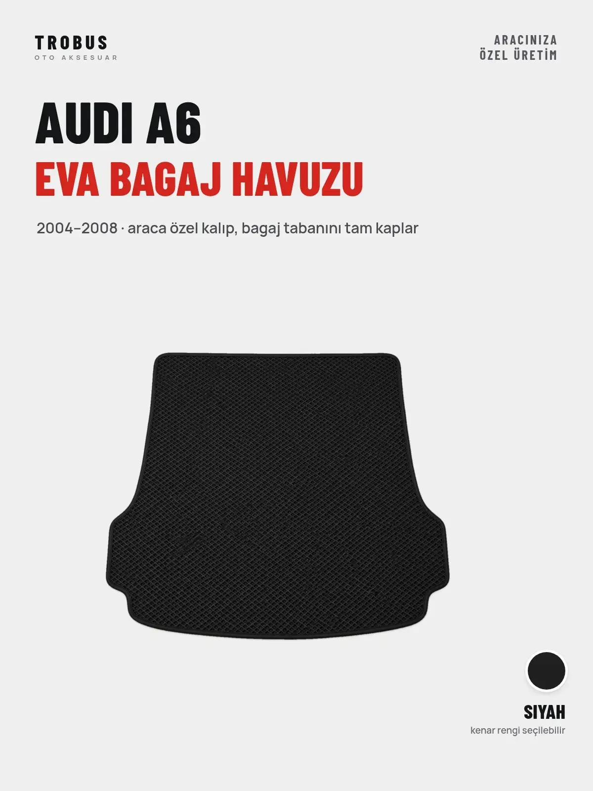 Audi A6 EVA Bagaj Havuzu (2004–2008) Siyah – Araca Özel Kalıp (1)