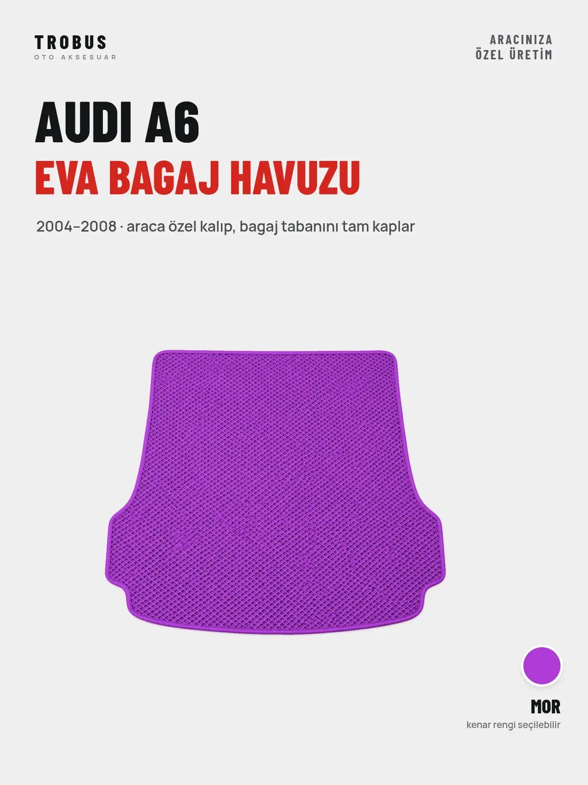 Audi A6 EVA Bagaj Havuzu (2004–2008) Mor – Araca Özel Kalıp (1)