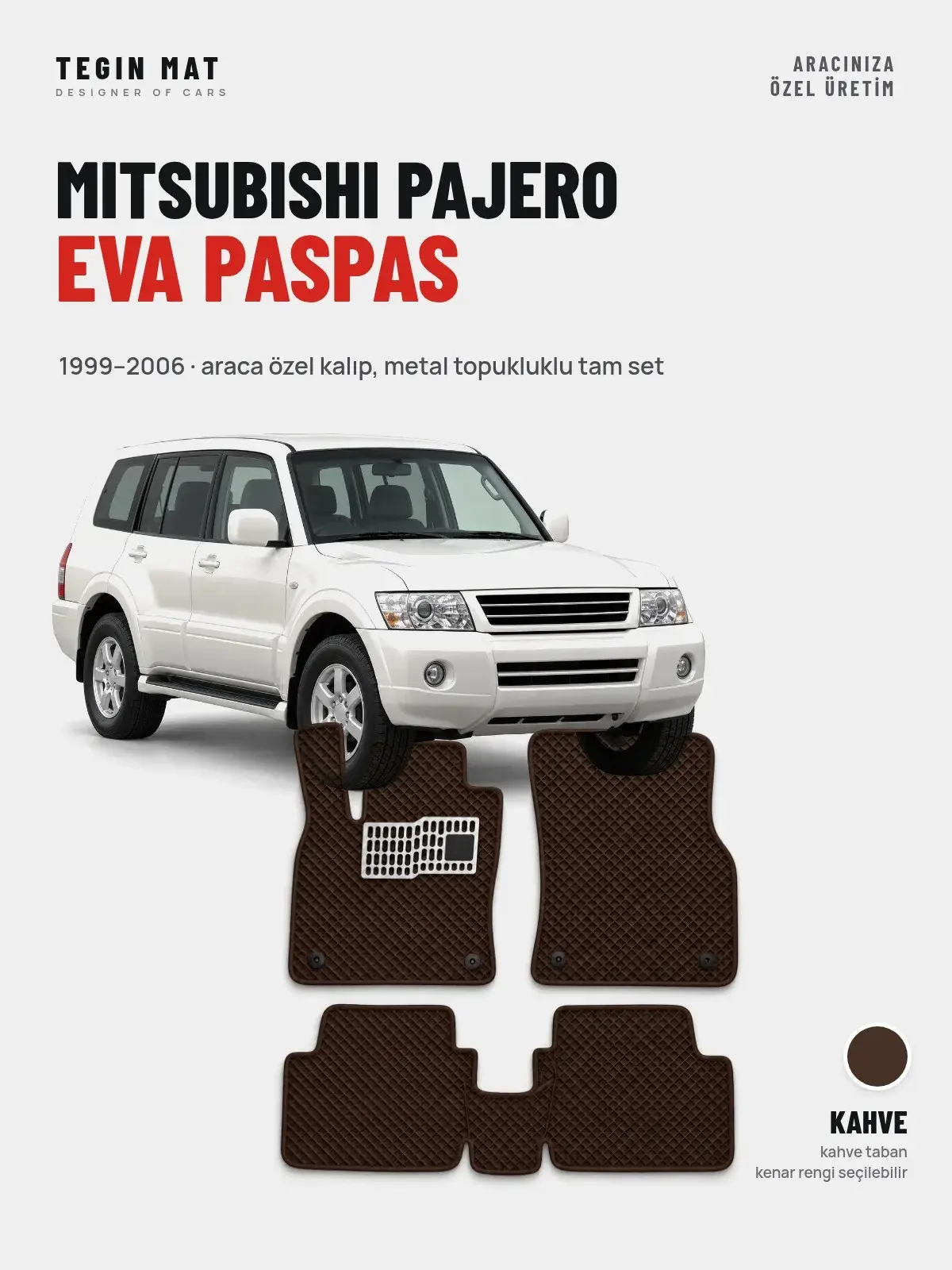 Mitsubishi Pajero EVA Oto Paspas Tam Set (1999–2006) Kahve – Araca Özel Kalıp (1)