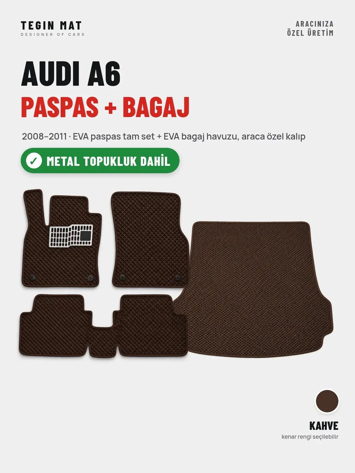 Audi A6 EVA Paspas + Bagaj Havuzu Seti (2008–2011) Kahve – Metal Topukluk Dahil (1)