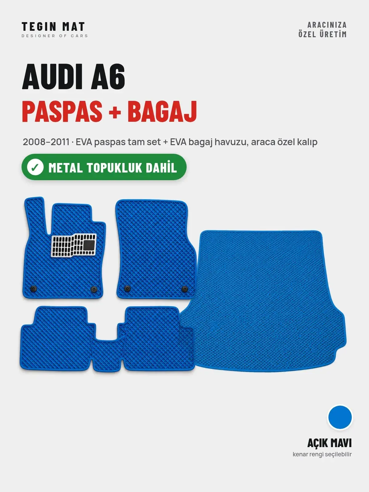 Audi A6 EVA Paspas + Bagaj Havuzu Seti (2008–2011) Açık Mavi – Metal Topukluk Dahil (1)