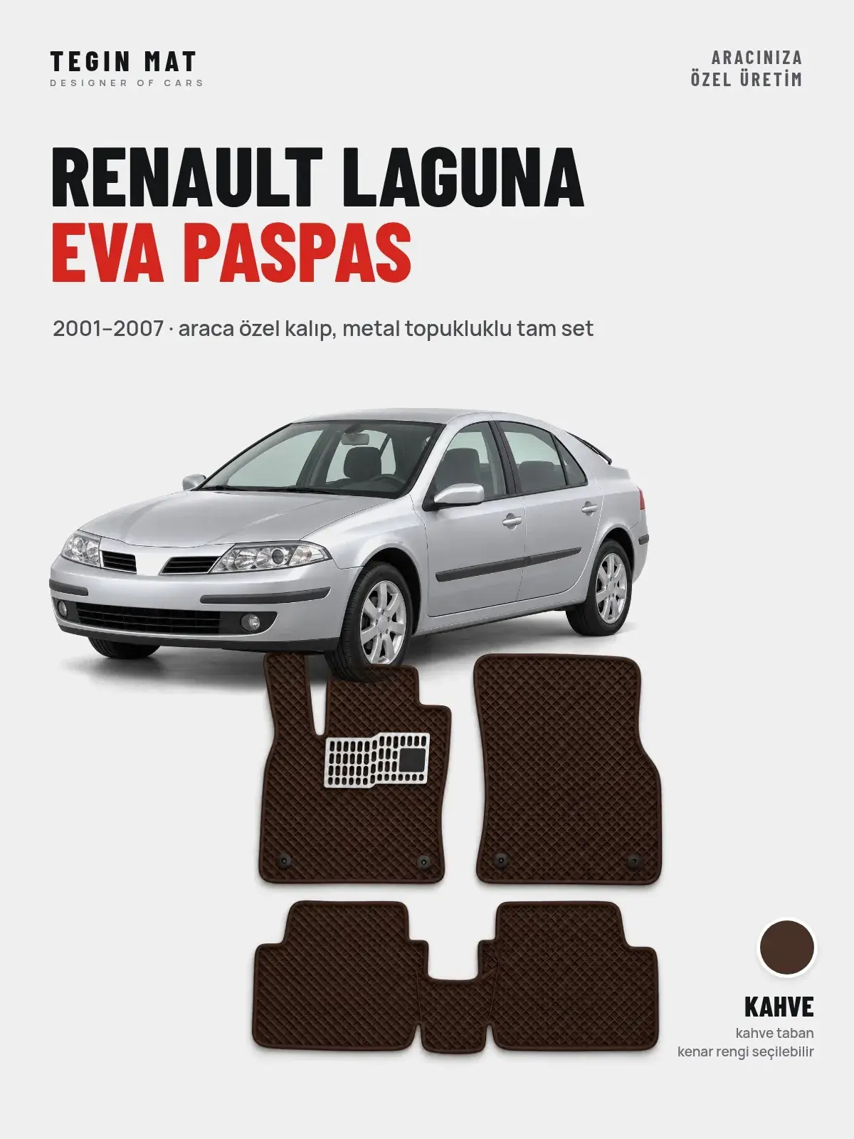 Renault Laguna EVA Oto Paspas Tam Set (2001–2007) Kahve – Araca Özel Kalıp (1)