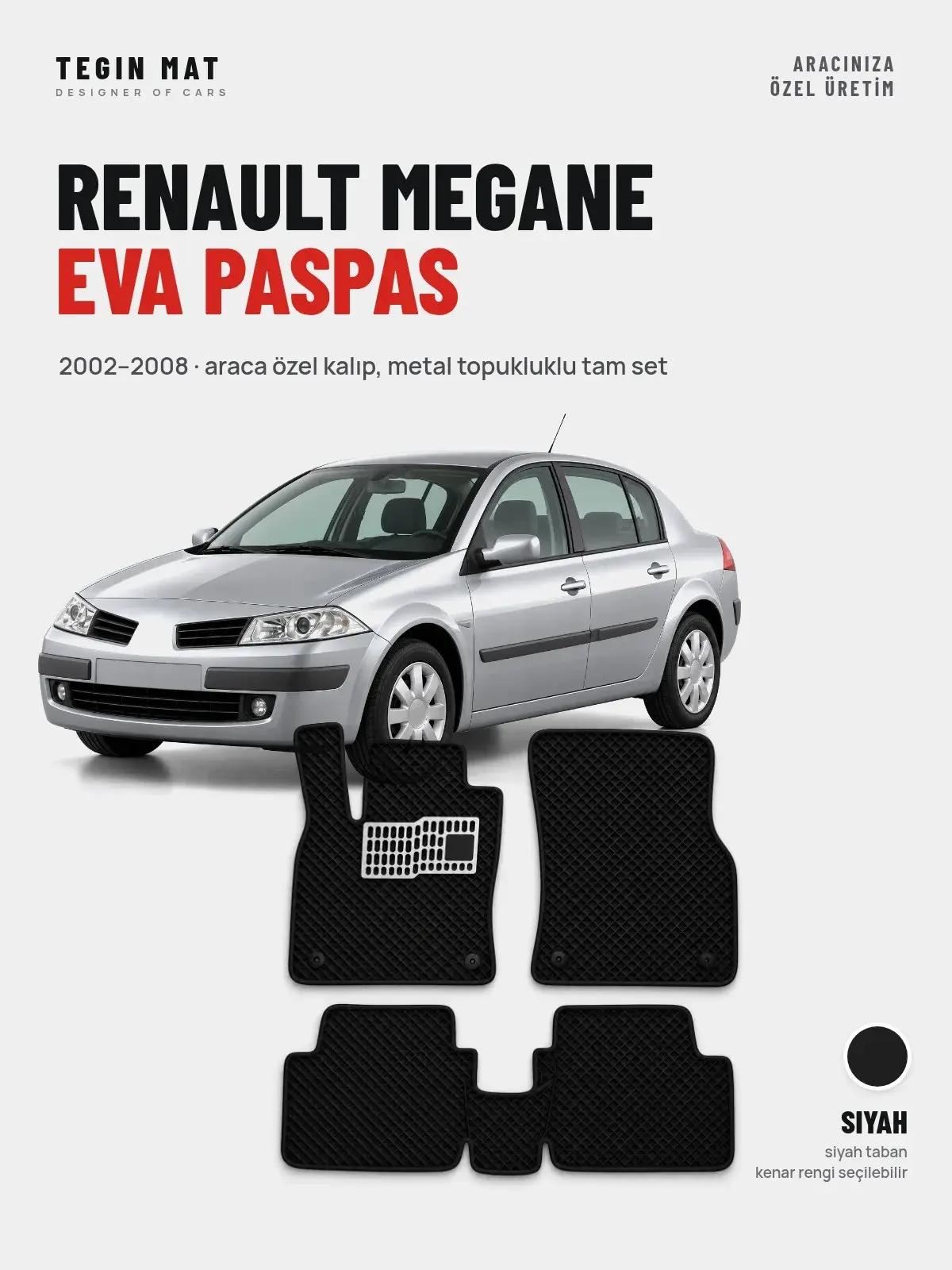 Renault Megane EVA Oto Paspas Tam Set (2002–2008) Siyah – Araca Özel Kalıp (1)
