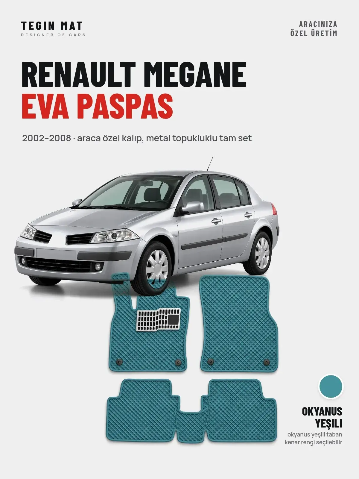 Renault Megane EVA Oto Paspas Tam Set (2002–2008) Okyanus Yeşili – Araca Özel Kalıp (1)