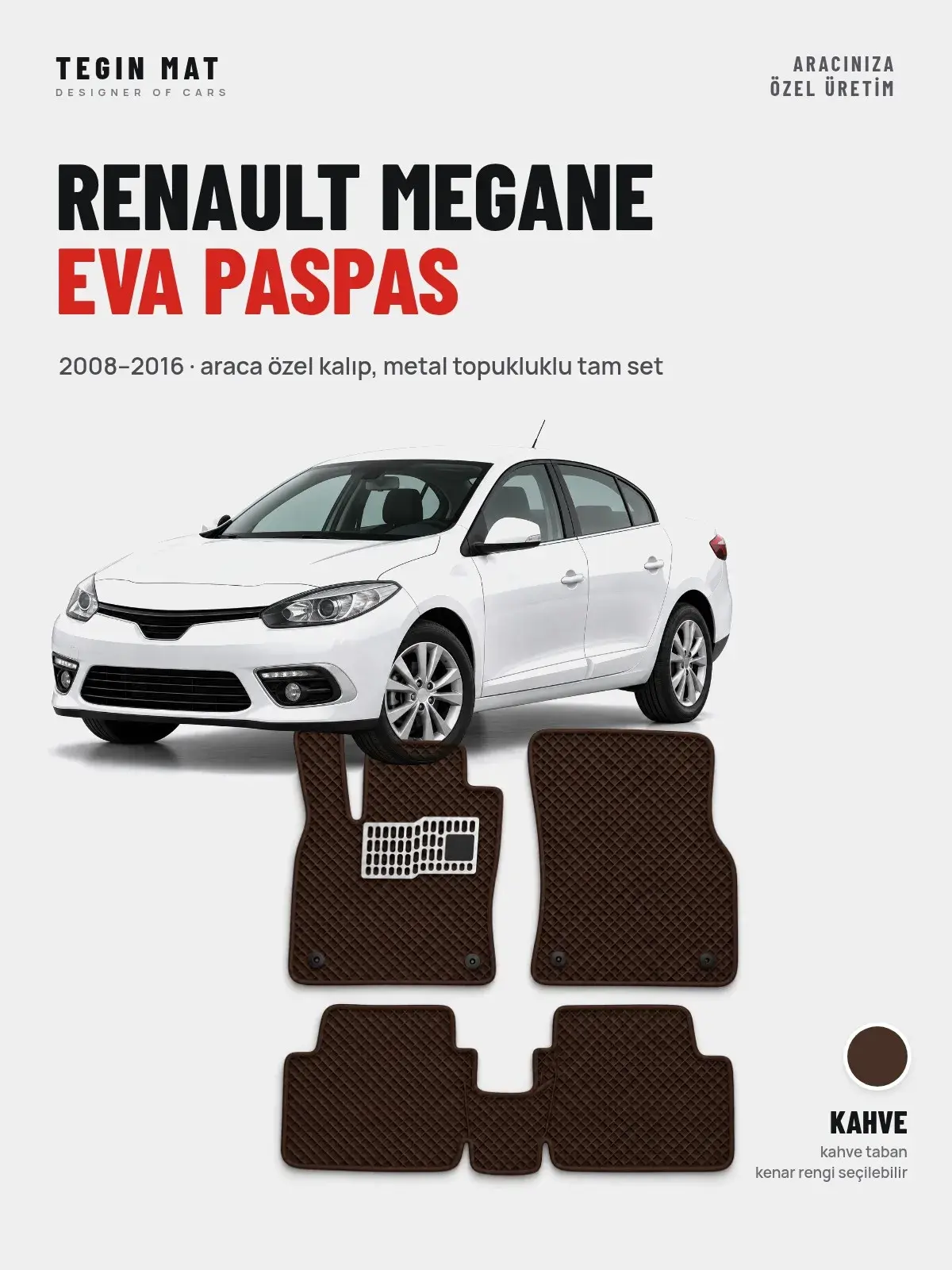 Renault Megane EVA Oto Paspas Tam Set (2008–2016) Kahve – Araca Özel Kalıp (1)