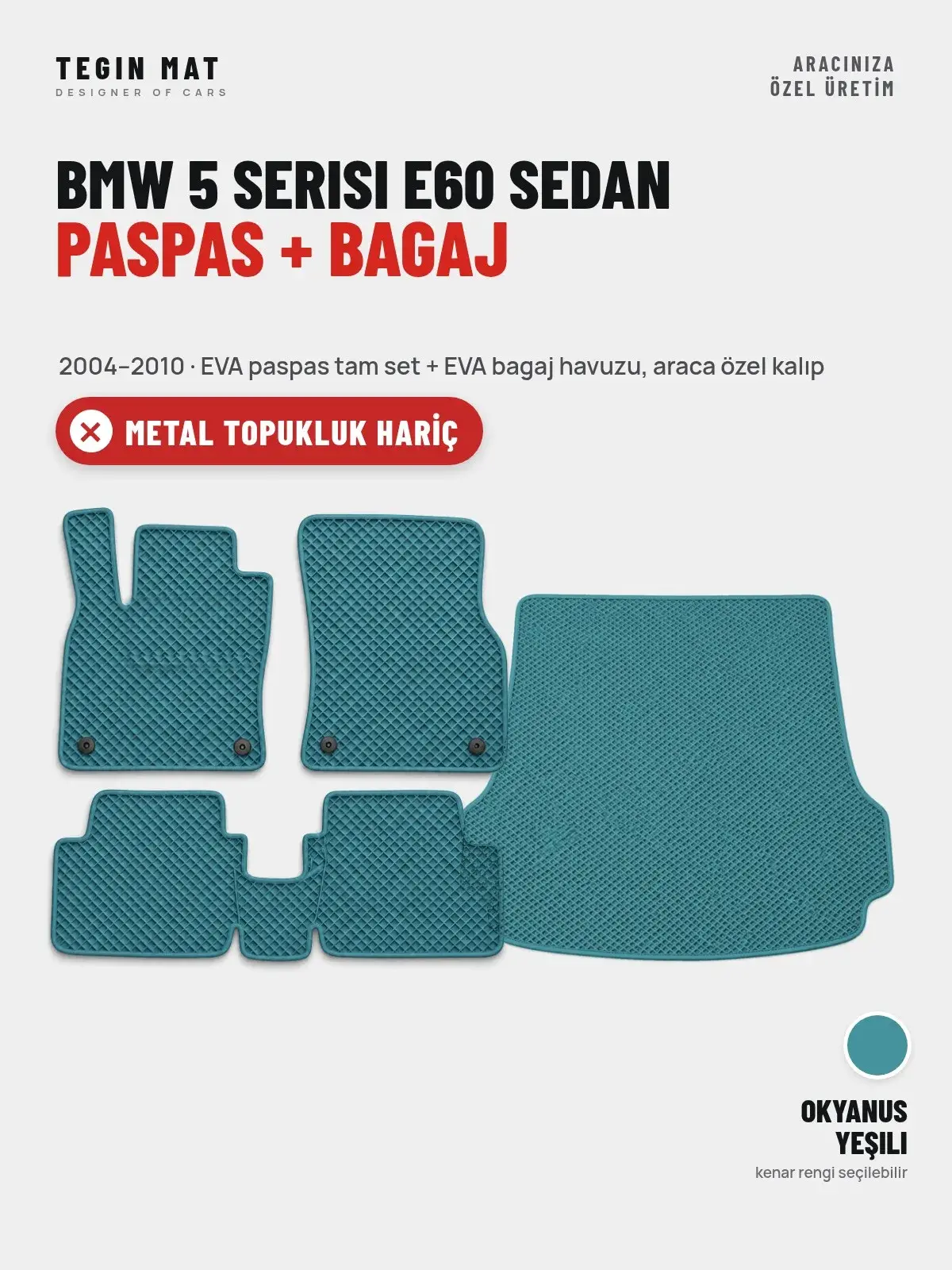BMW 5 Serisi E60 Sedan EVA Paspas + Bagaj Havuzu Seti (2004–2010) Okyanus Yeşili – Metal Topukluk Hariç (1)