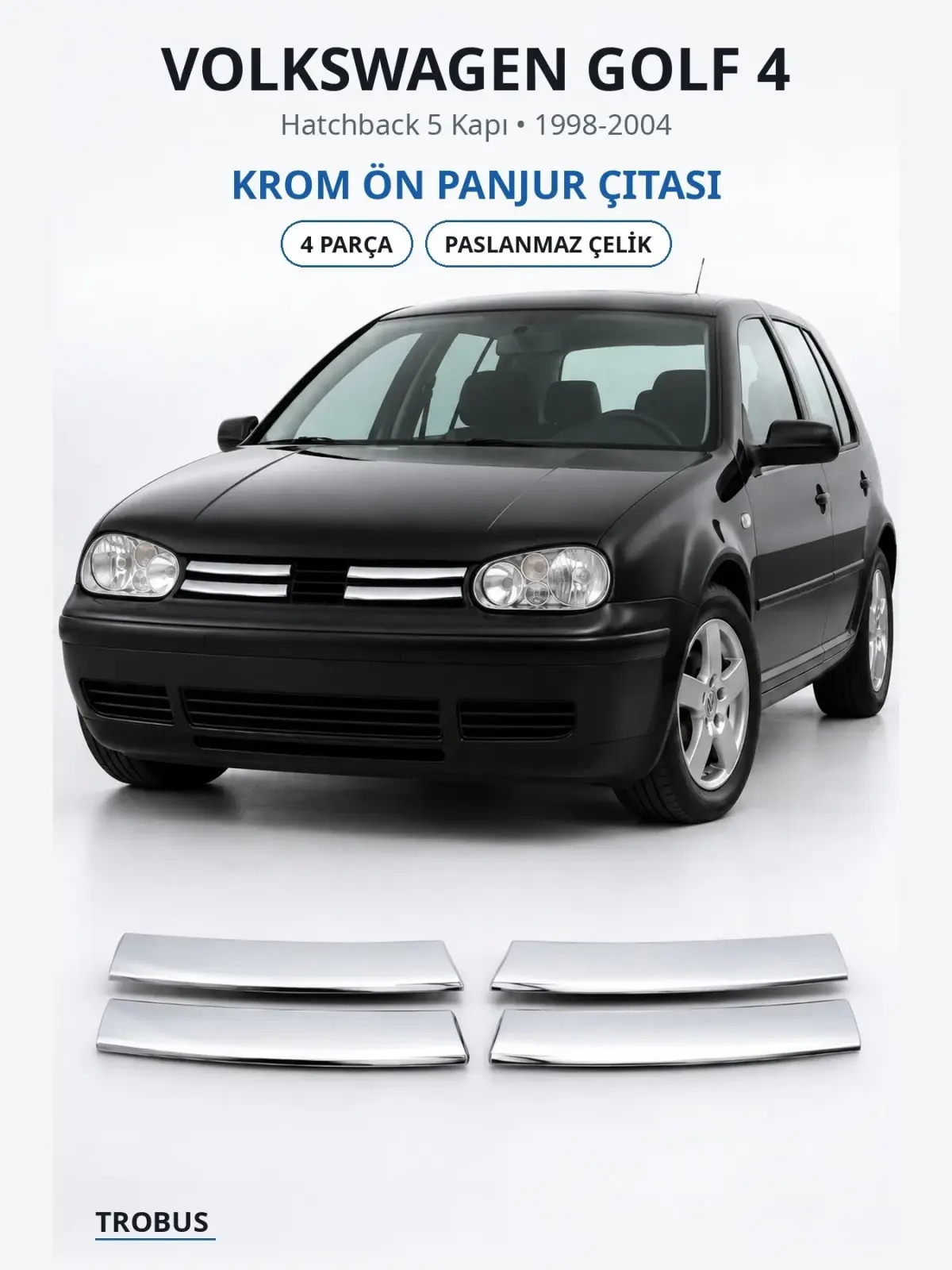 Volkswagen Golf 4 krom ön panjur çıtası 1