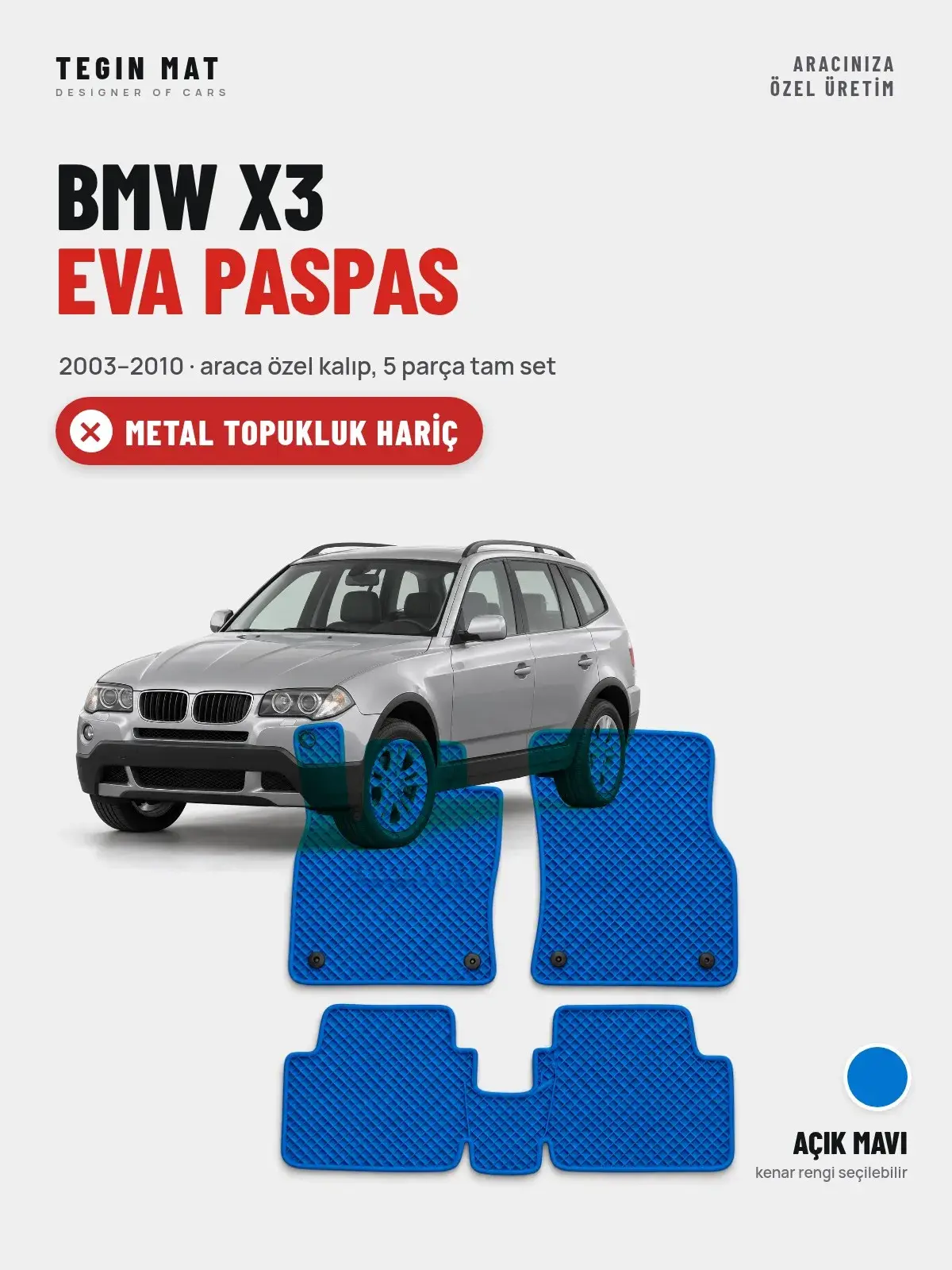 BMW X3 EVA Oto Paspas Tam Set (2003–2010) Açık Mavi – Metal Topukluk Hariç (1)