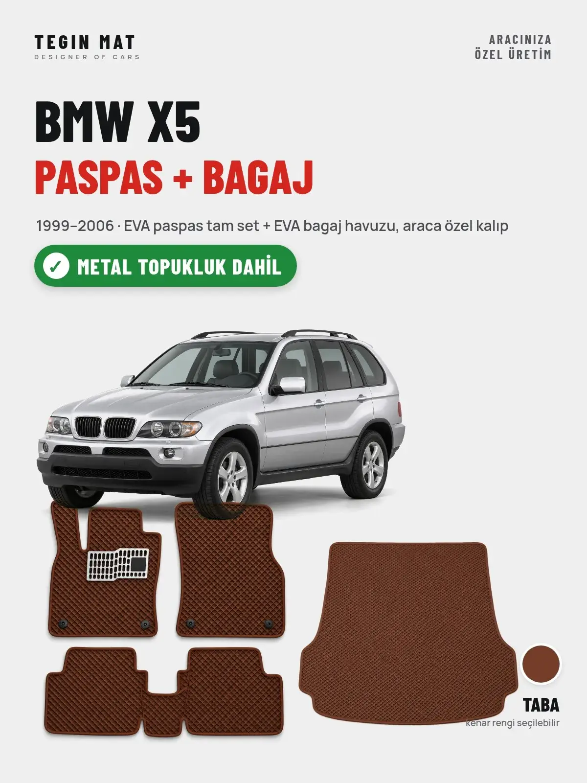 BMW X5 EVA Paspas + Bagaj Havuzu Seti (1999–2006) Taba – Metal Topukluk Dahil (1)