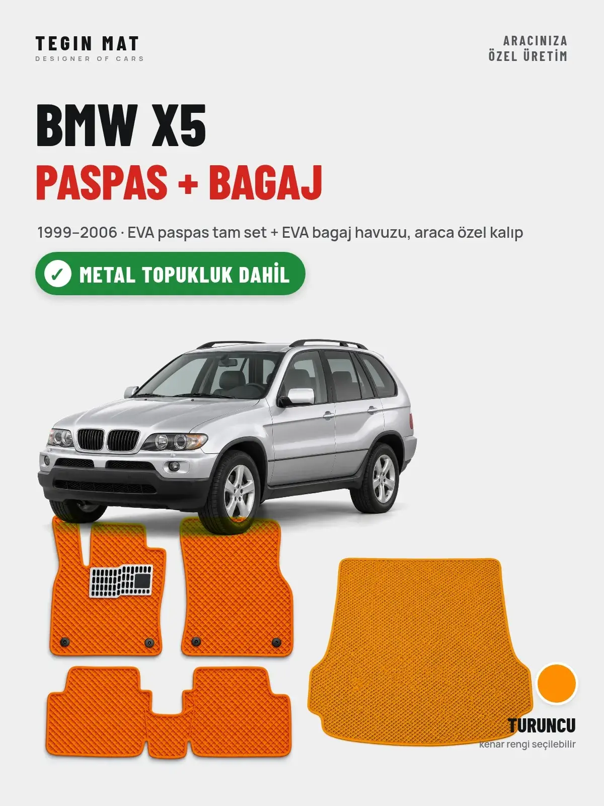 BMW X5 EVA Paspas + Bagaj Havuzu Seti (1999–2006) Turuncu – Metal Topukluk Dahil (1)