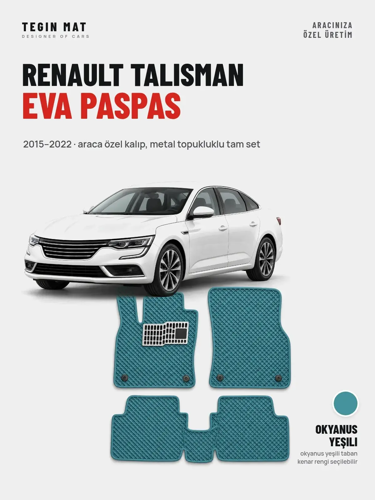 Renault Talisman EVA Oto Paspas Tam Set (2015–2022) Okyanus Yeşili – Araca Özel Kalıp (1)