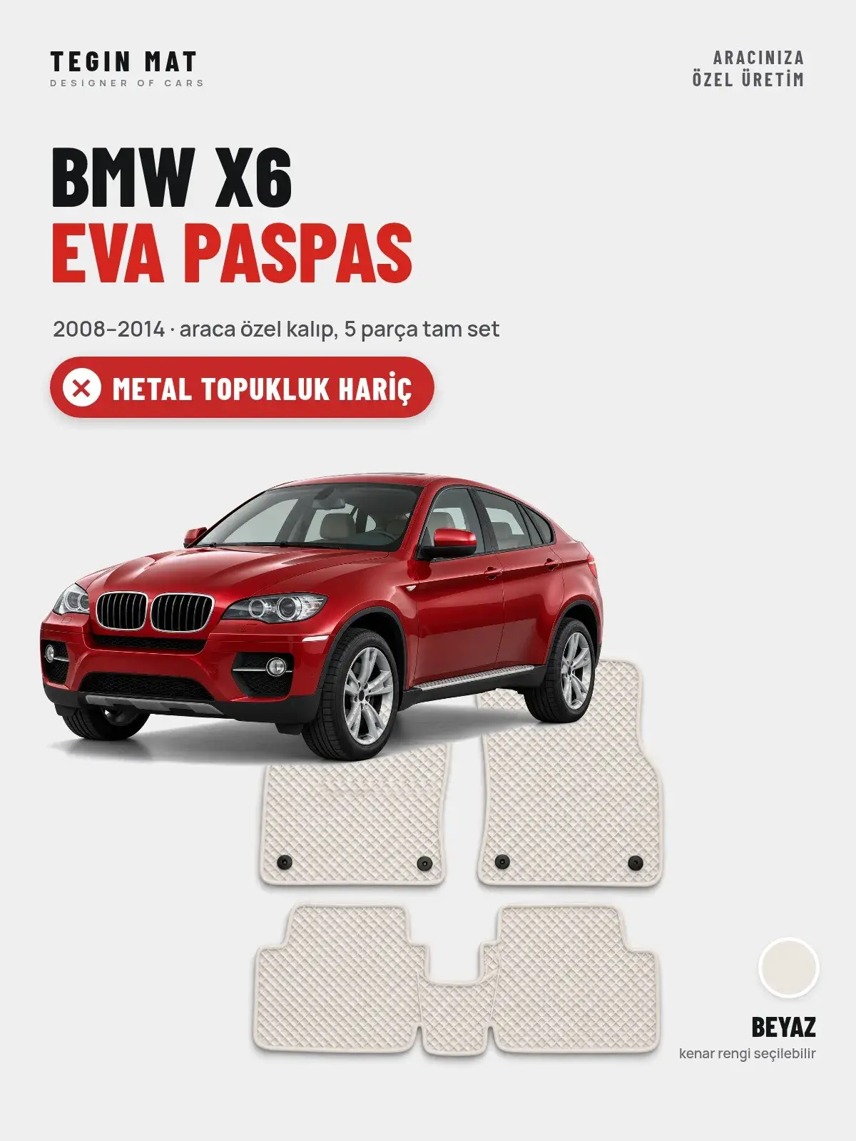 BMW X6 EVA Oto Paspas Tam Set (2008–2014) Beyaz – Metal Topukluk Hariç (1)