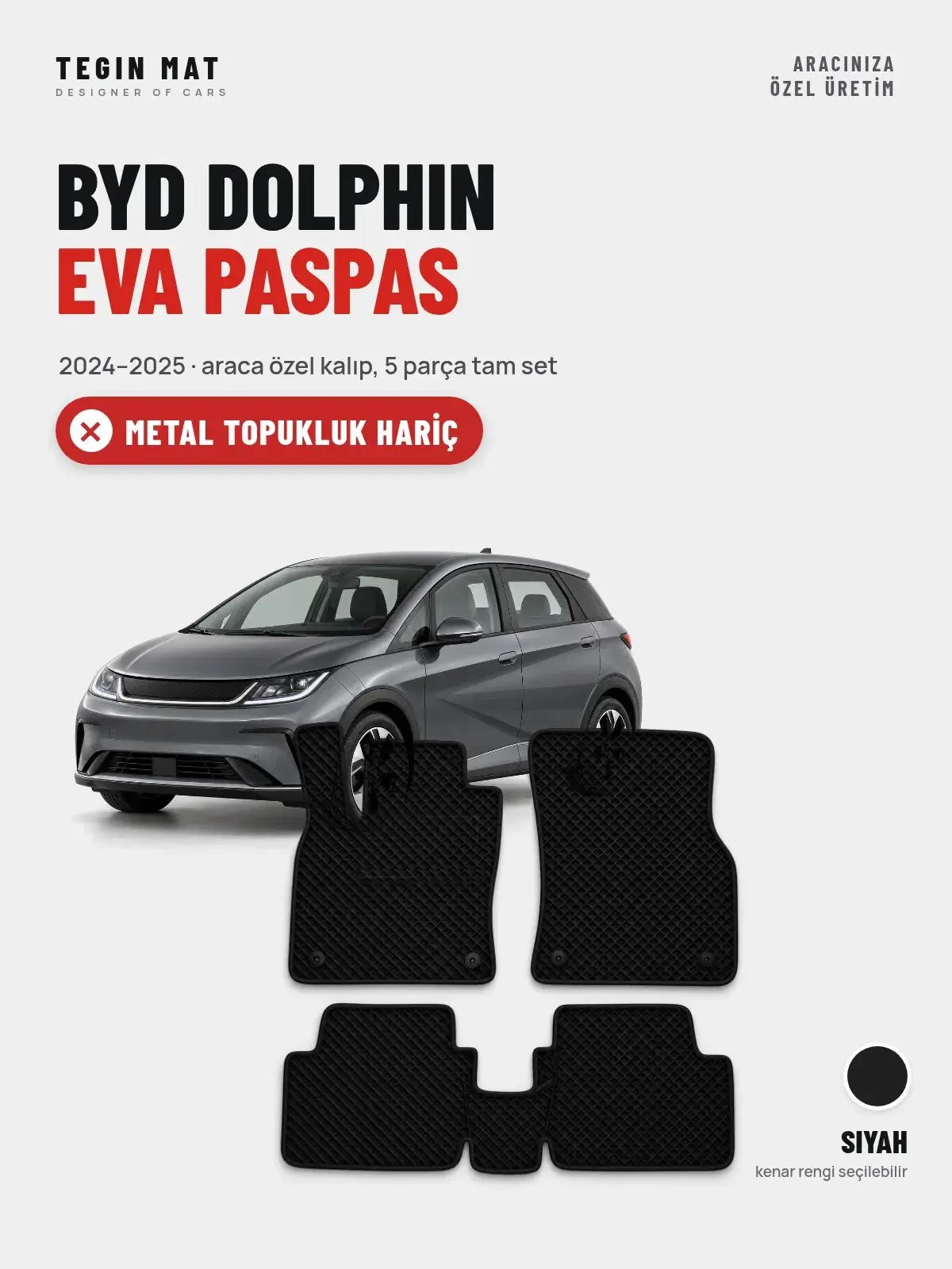 BYD Dolphin EVA Oto Paspas Tam Set (2024–2025) Siyah – Metal Topukluk Hariç (1)