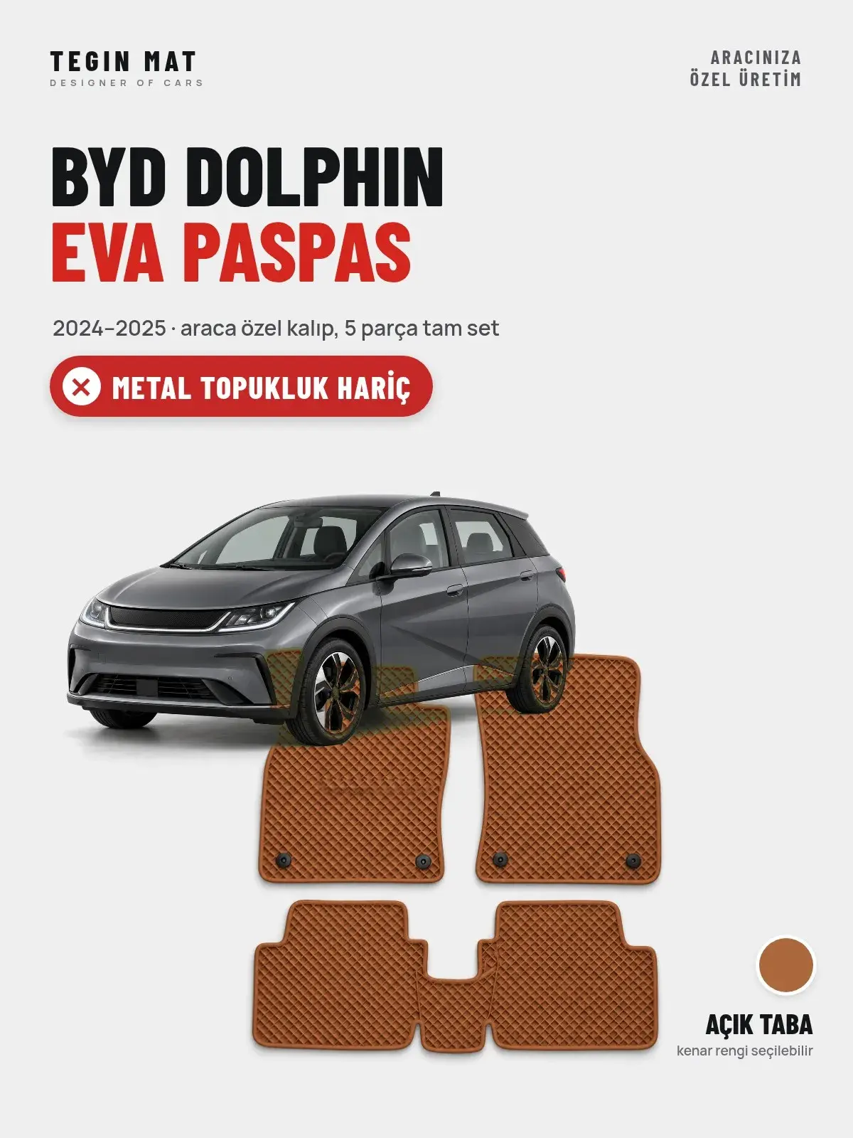 BYD Dolphin EVA Oto Paspas Tam Set (2024–2025) Açık Taba – Metal Topukluk Hariç (1)