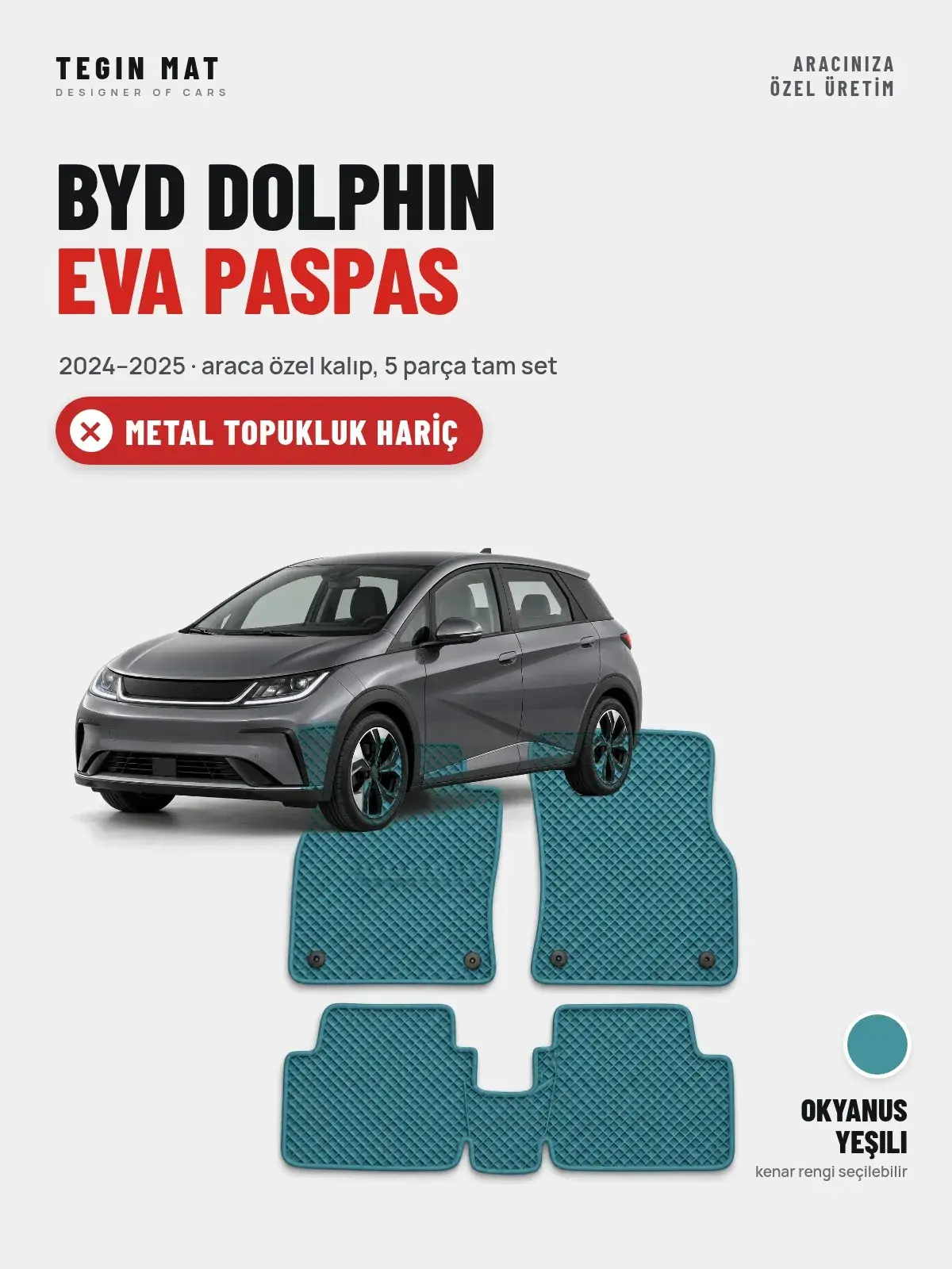 BYD Dolphin EVA Oto Paspas Tam Set (2024–2025) Okyanus Yeşili – Metal Topukluk Hariç (1)