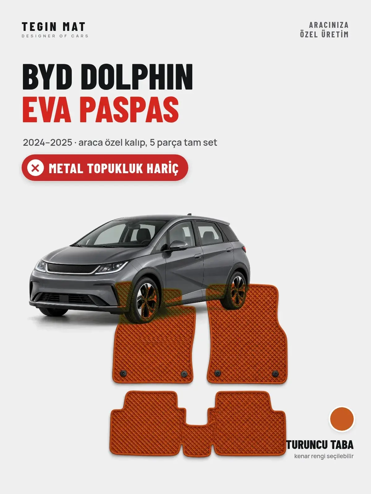 BYD Dolphin EVA Oto Paspas Tam Set (2024–2025) Turuncu Taba – Metal Topukluk Hariç (1)