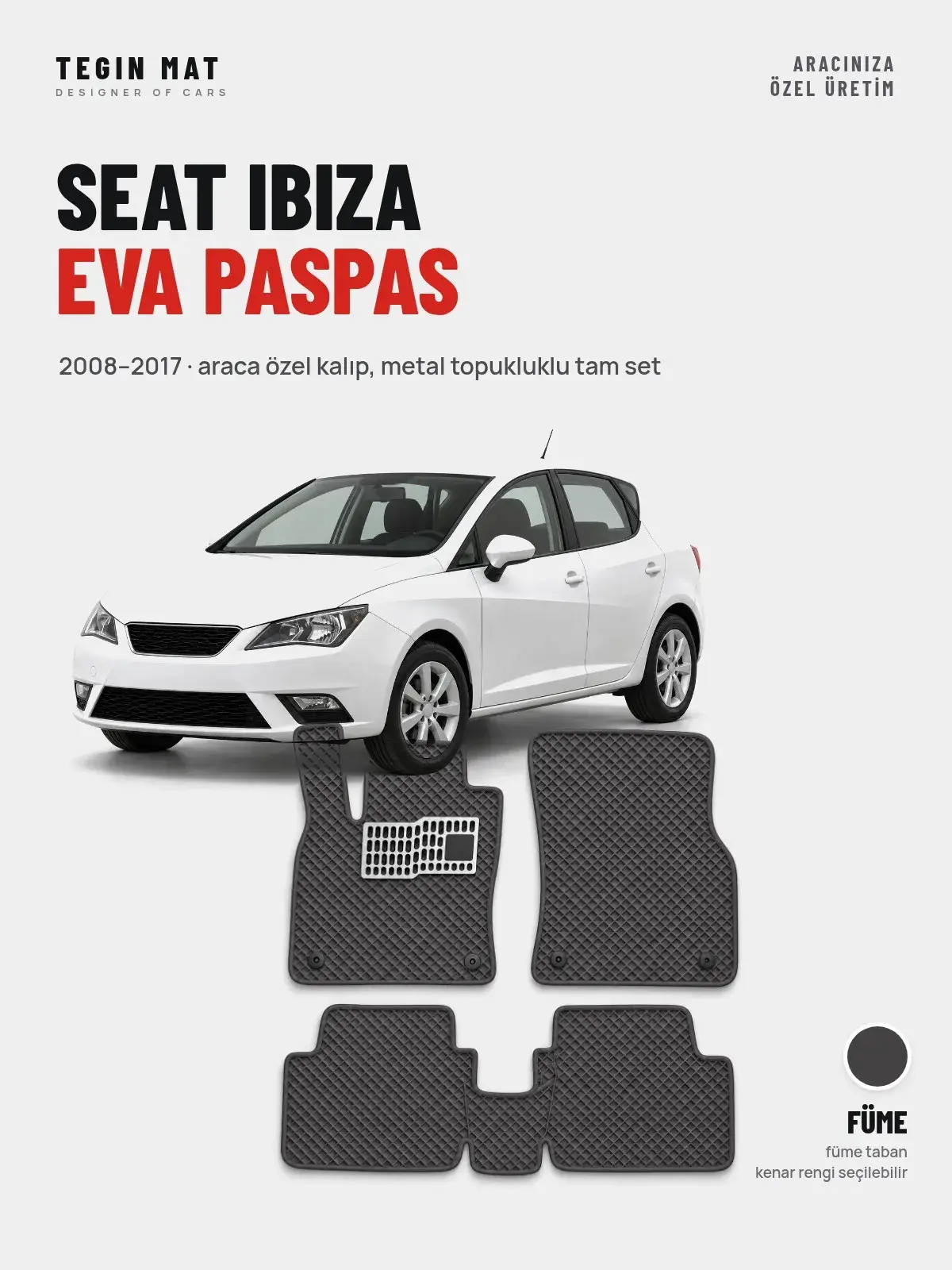 Seat Ibiza EVA Oto Paspas Tam Set (2008–2017) Füme – Araca Özel Kalıp (1)