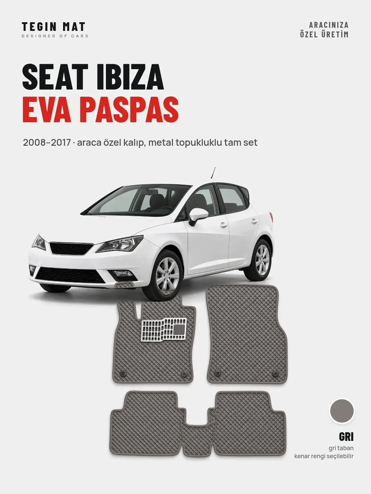 Seat Ibiza EVA Oto Paspas Tam Set (2008–2017) Gri – Araca Özel Kalıp (1)