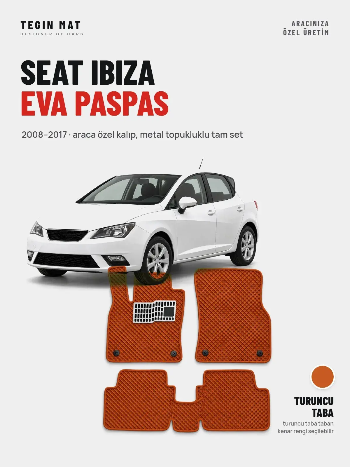 Seat Ibiza EVA Oto Paspas Tam Set (2008–2017) Turuncu Taba – Araca Özel Kalıp (1)