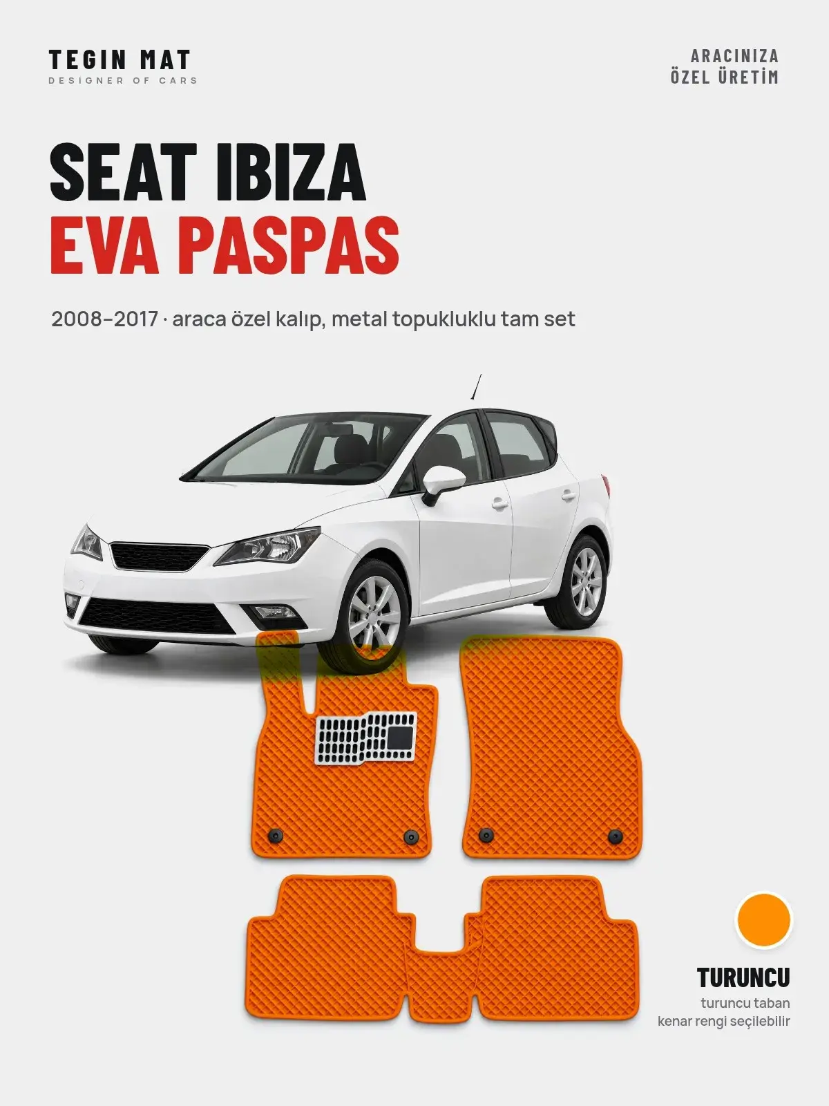 Seat Ibiza EVA Oto Paspas Tam Set (2008–2017) Turuncu – Araca Özel Kalıp (1)