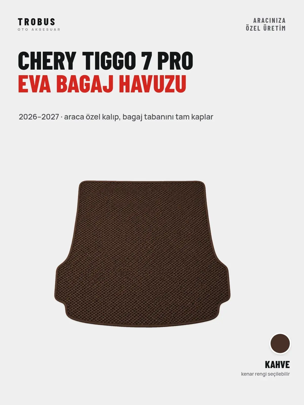 Chery Tiggo 7 Pro EVA Bagaj Havuzu (2026–2027) Kahve – Araca Özel Kalıp (1)