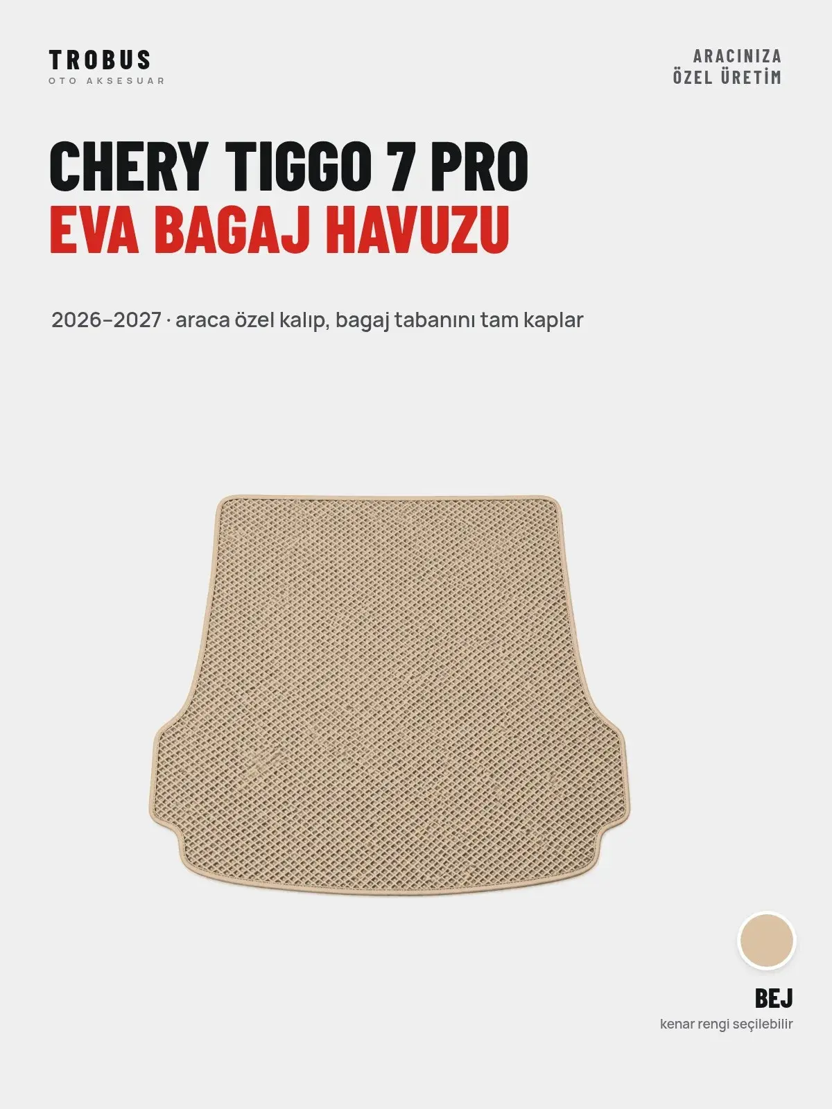 Chery Tiggo 7 Pro EVA Bagaj Havuzu (2026–2027) Bej – Araca Özel Kalıp (1)
