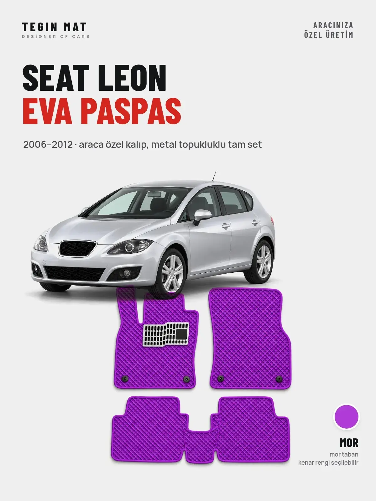 Seat Leon EVA Oto Paspas Tam Set (2006–2012) Mor – Araca Özel Kalıp (1)