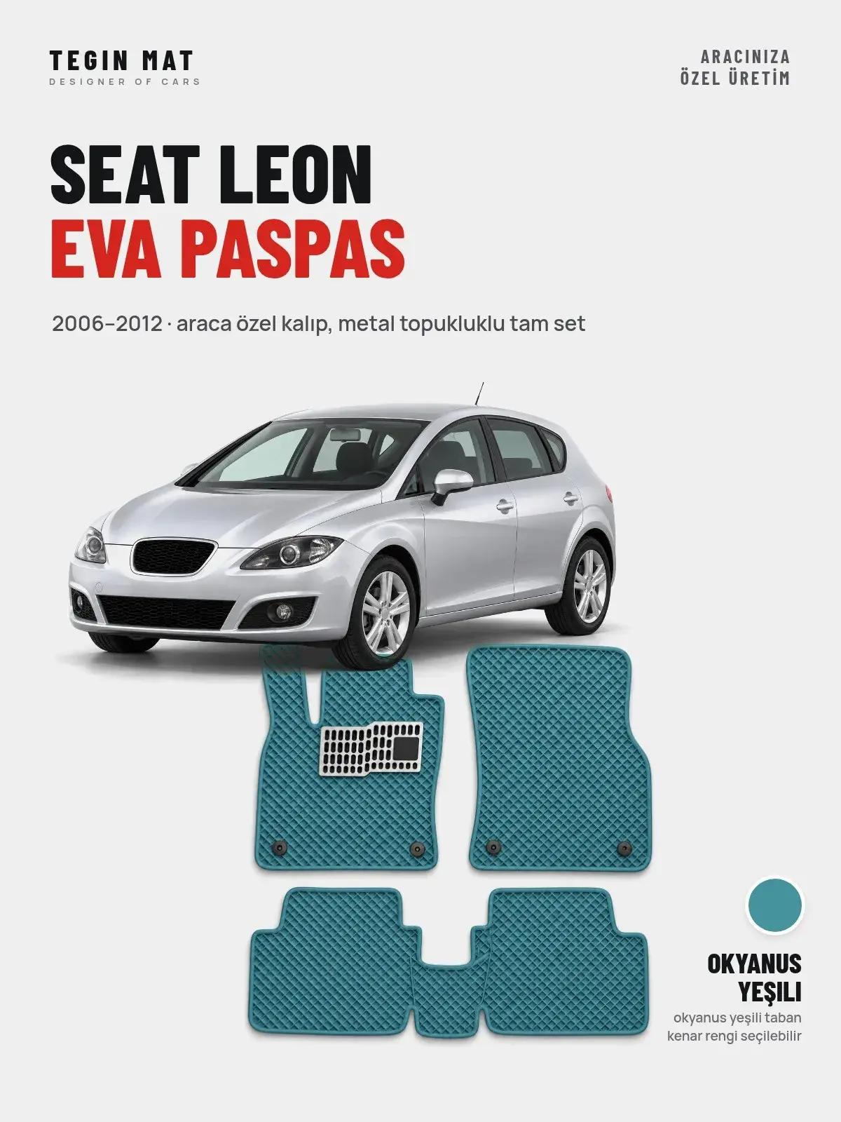 Seat Leon EVA Oto Paspas Tam Set (2006–2012) Okyanus Yeşili – Araca Özel Kalıp (1)