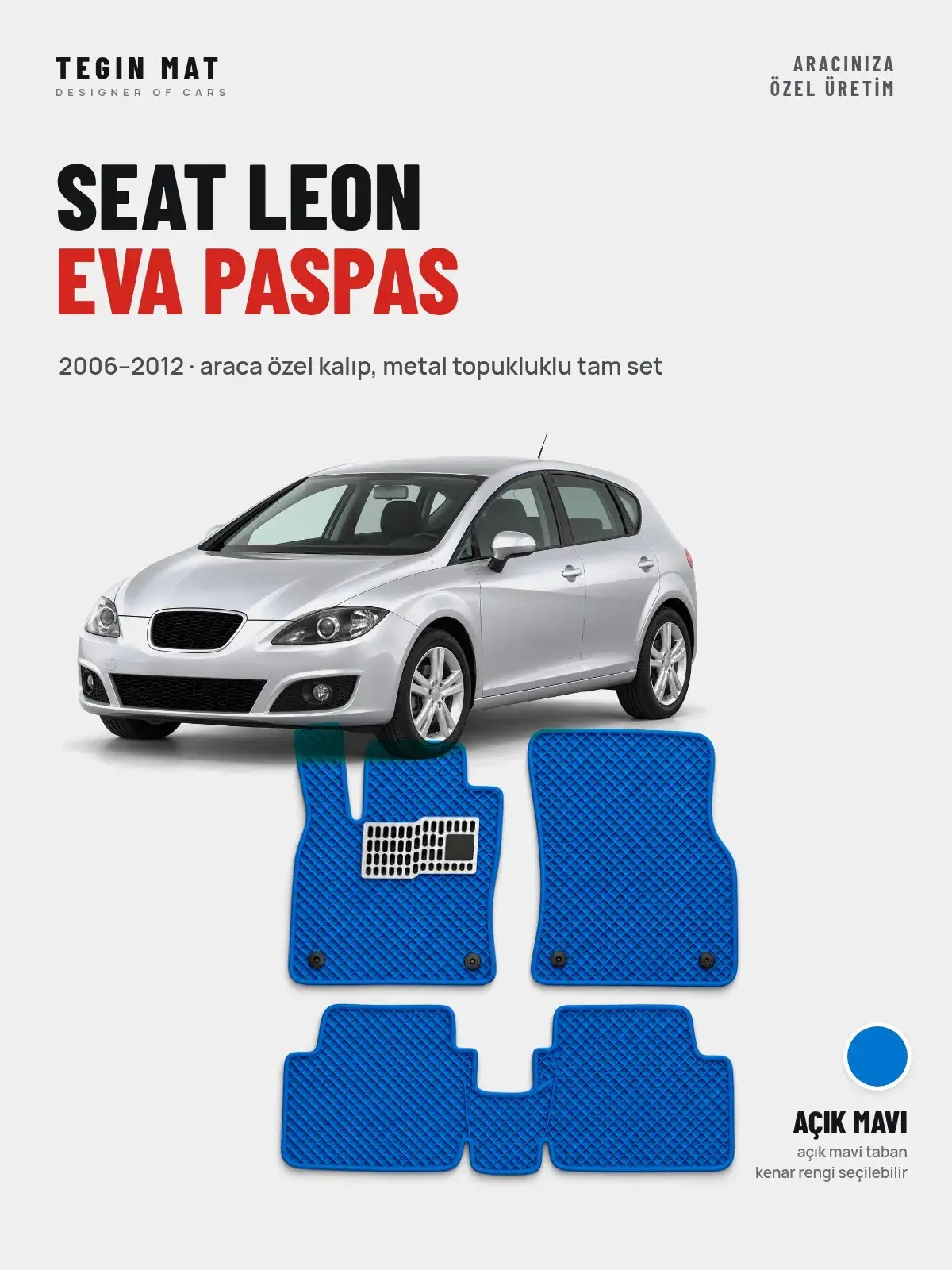 Seat Leon EVA Oto Paspas Tam Set (2006–2012) Açık Mavi – Araca Özel Kalıp (1)